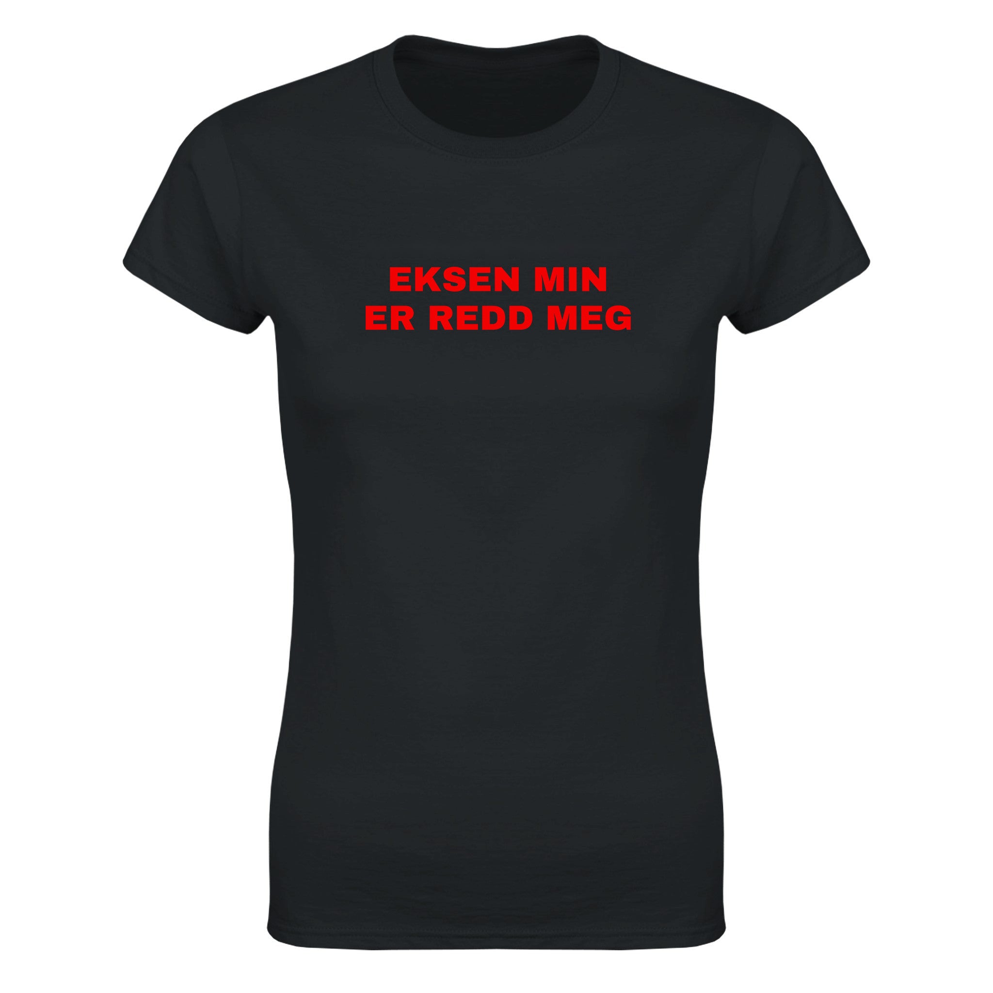 Eksen min er redd meg - Dame t-skjorte – Black