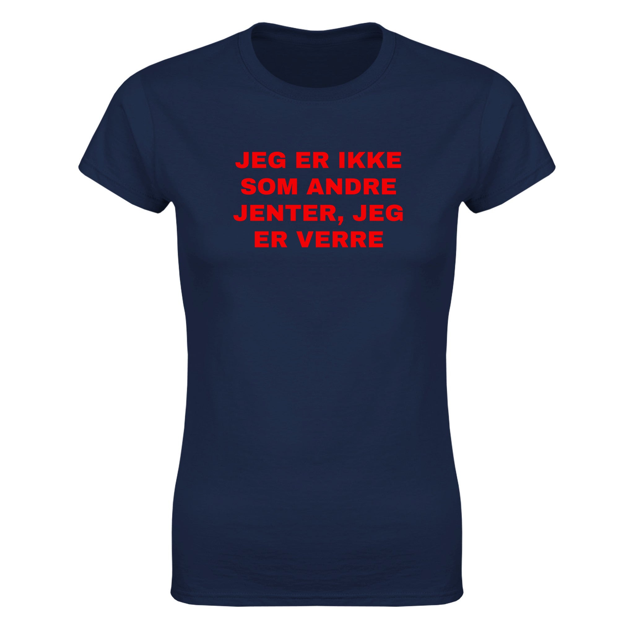 Jeg er ikke som andre jenter jeg er verre (design 2) - Dame t-skjorte – Navy