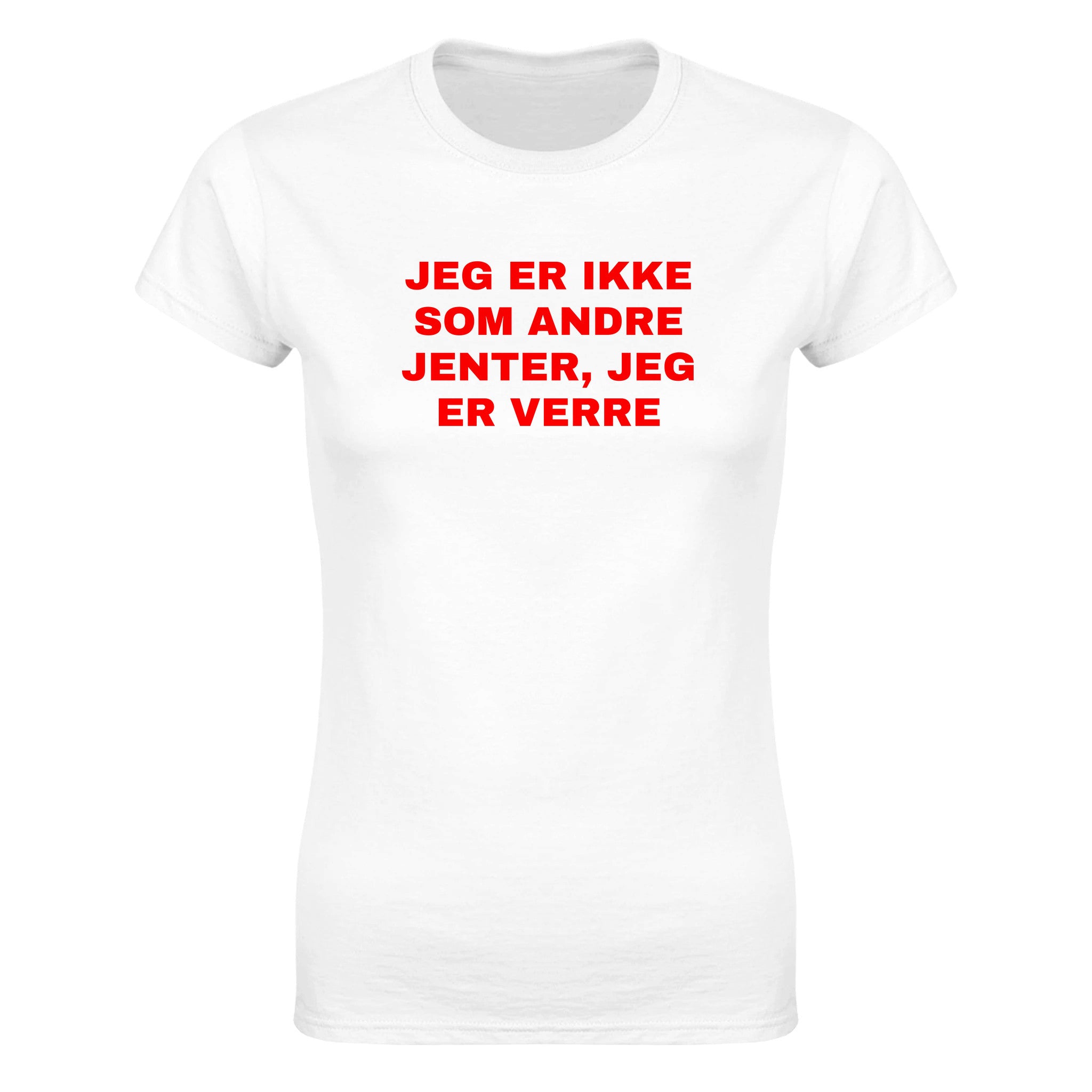 Jeg er ikke som andre jenter jeg er verre (design 2) - Dame t-skjorte – White