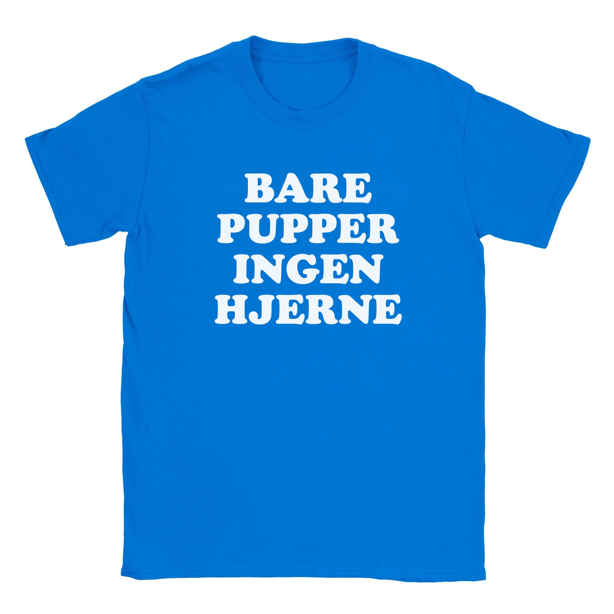 Bare pupper ingen hjerne - Baby tee – Royal