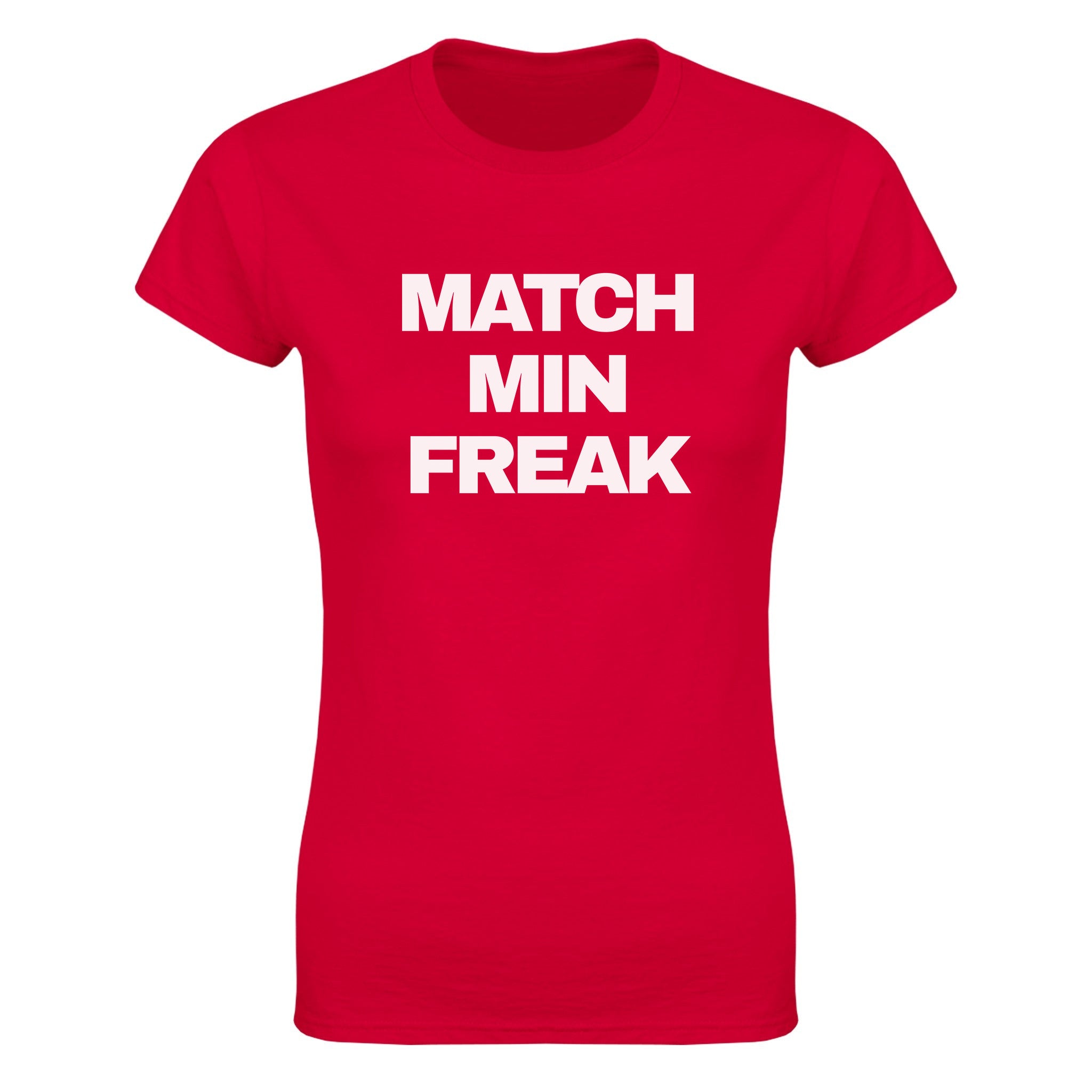 Match min freak - Dame t-skjorte – Red