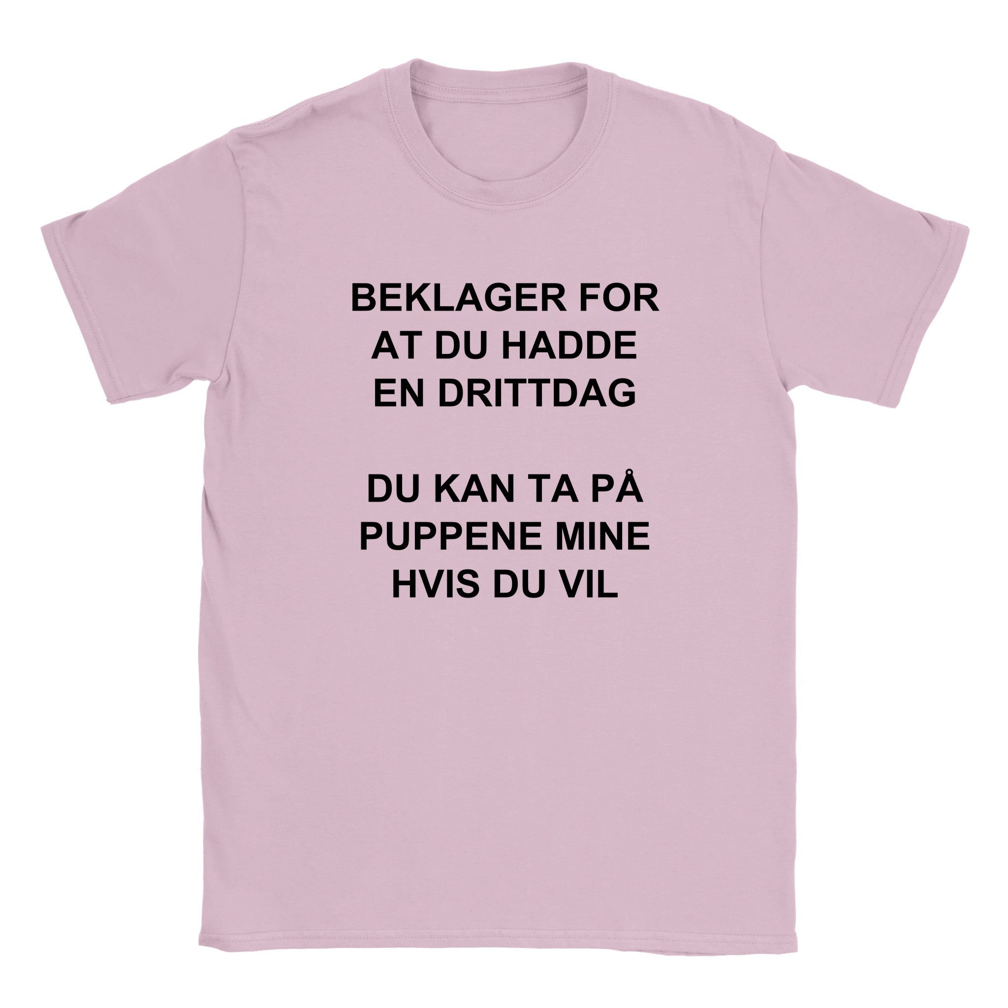 Beklager for at du hadde en drittdag du kan ta på puppene mine hvis du vil - Baby tee – Light Pink