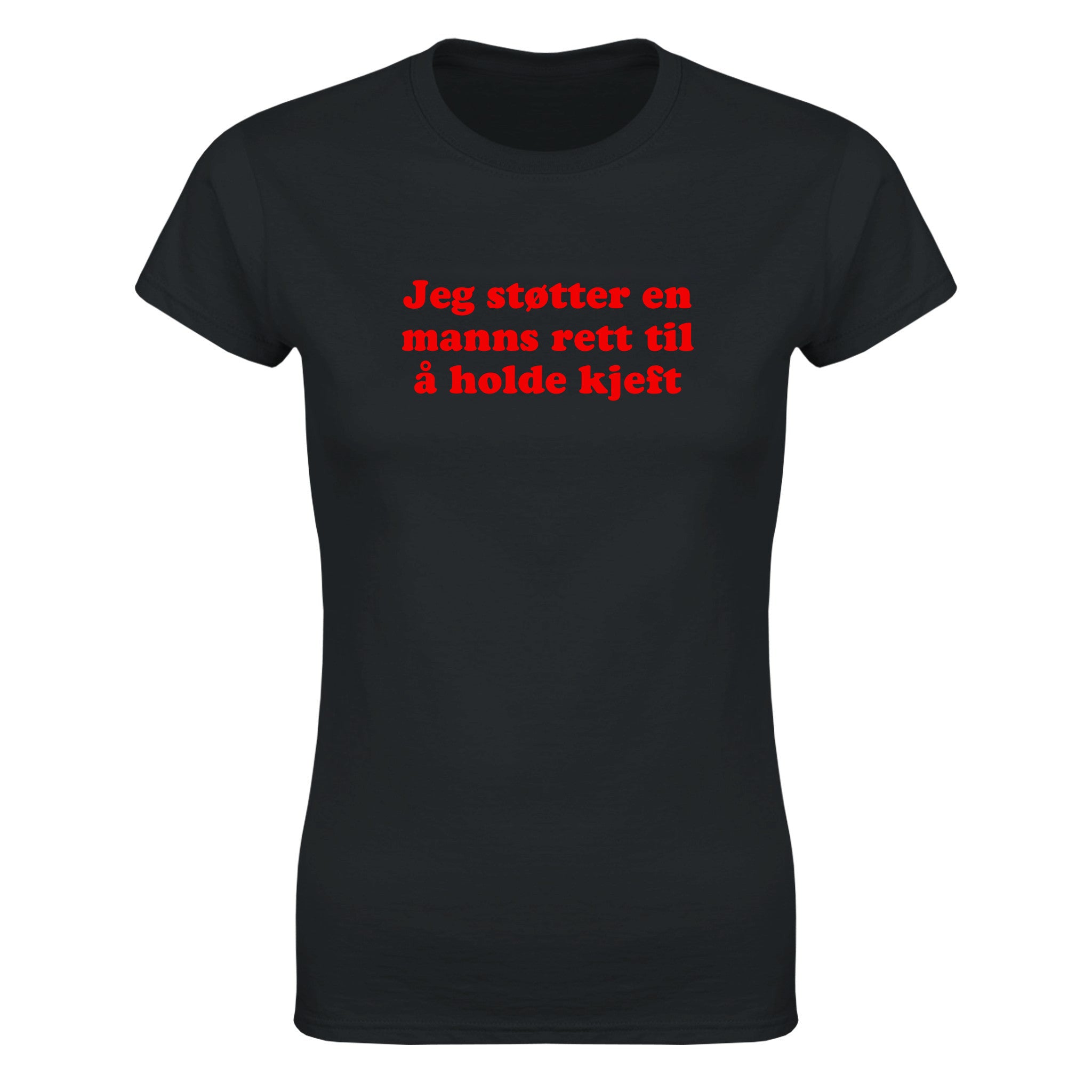 Jeg støtter en manns rett til å holde kjeft (design 2) - Dame t-skjorte – Black