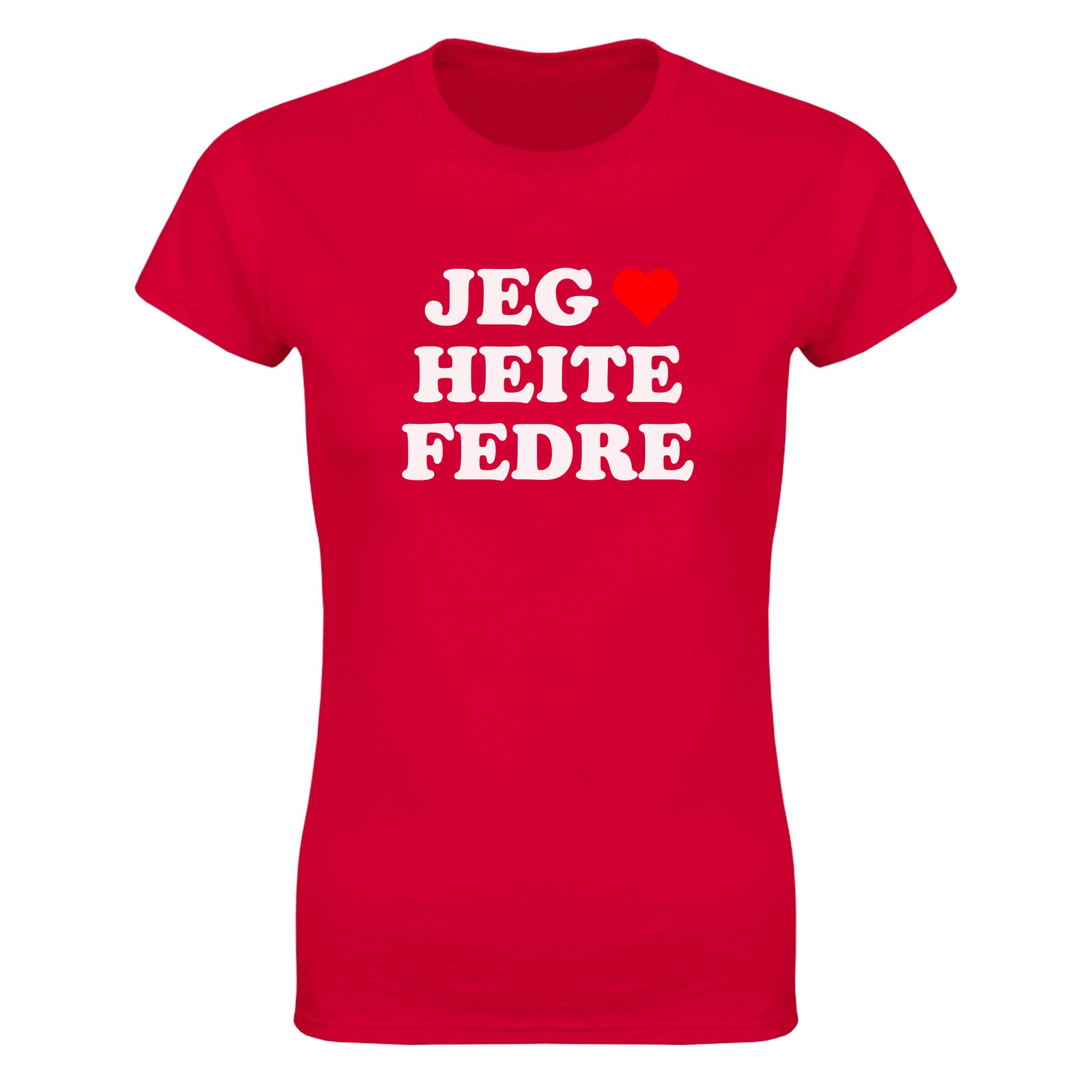 Jeg elsker heite fedre - Dame t-skjorte – Red