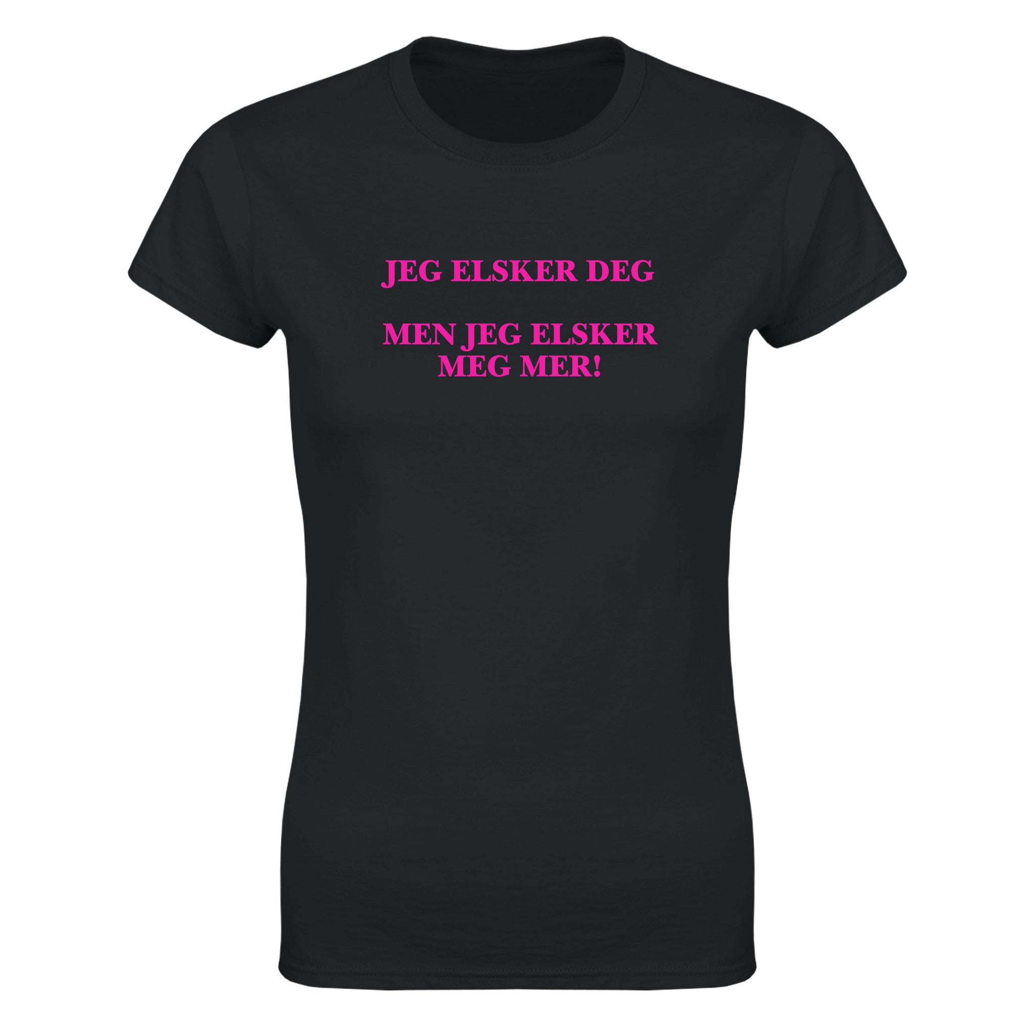 Jeg elsker deg men jeg elsker meg mer! - Dame t-skjorte – Black
