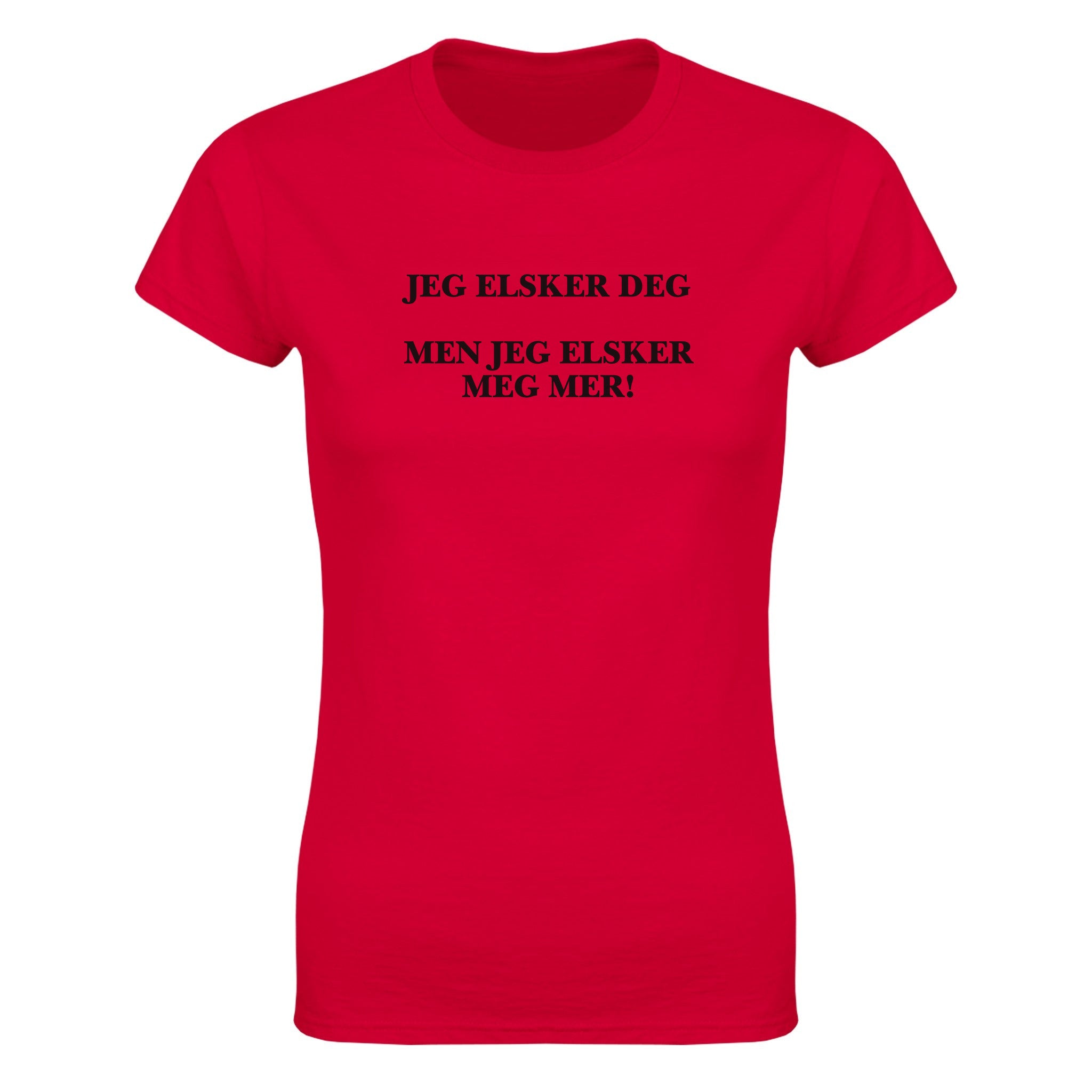 Jeg elsker deg men jeg elsker meg mer! - Dame t-skjorte – Red