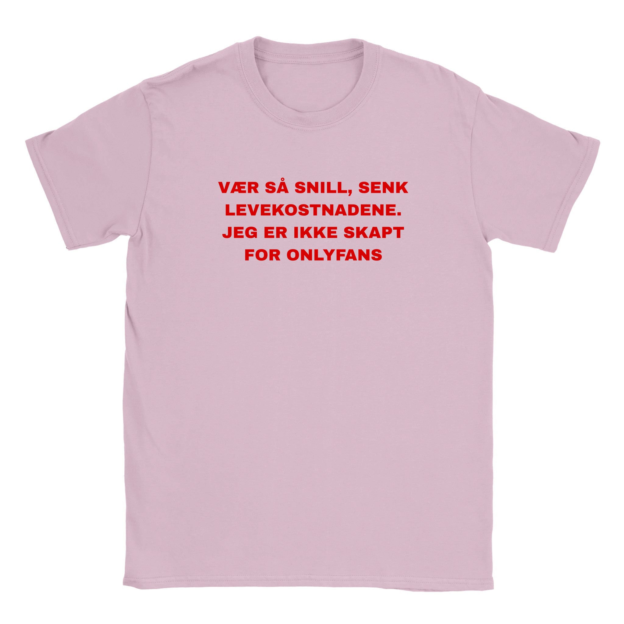 Vær så snill, senk levekostnadene. jeg er ikke skapt for onlyfans - Baby tee – Light Pink