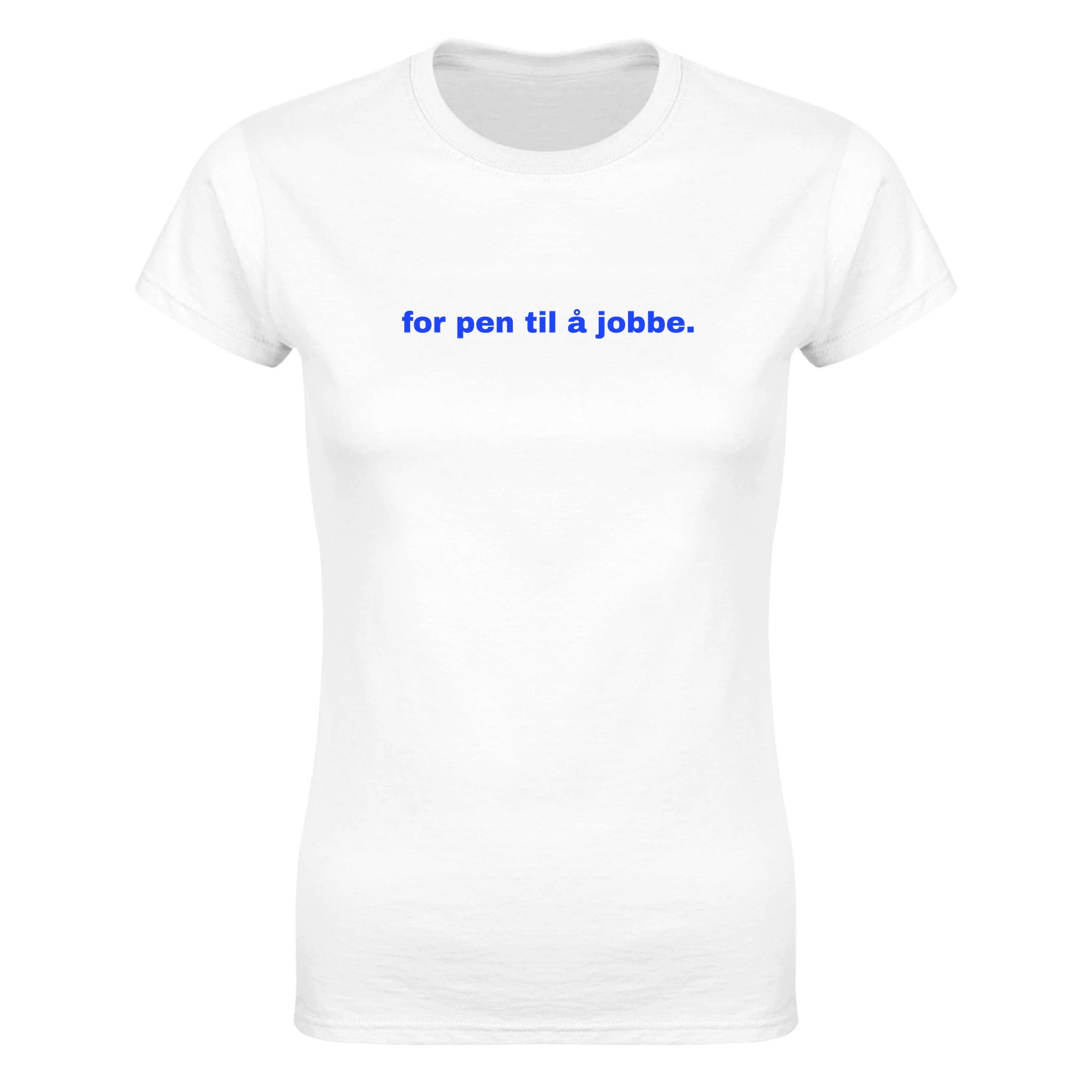 For pen til å jobbe - Dame t-skjorte – White