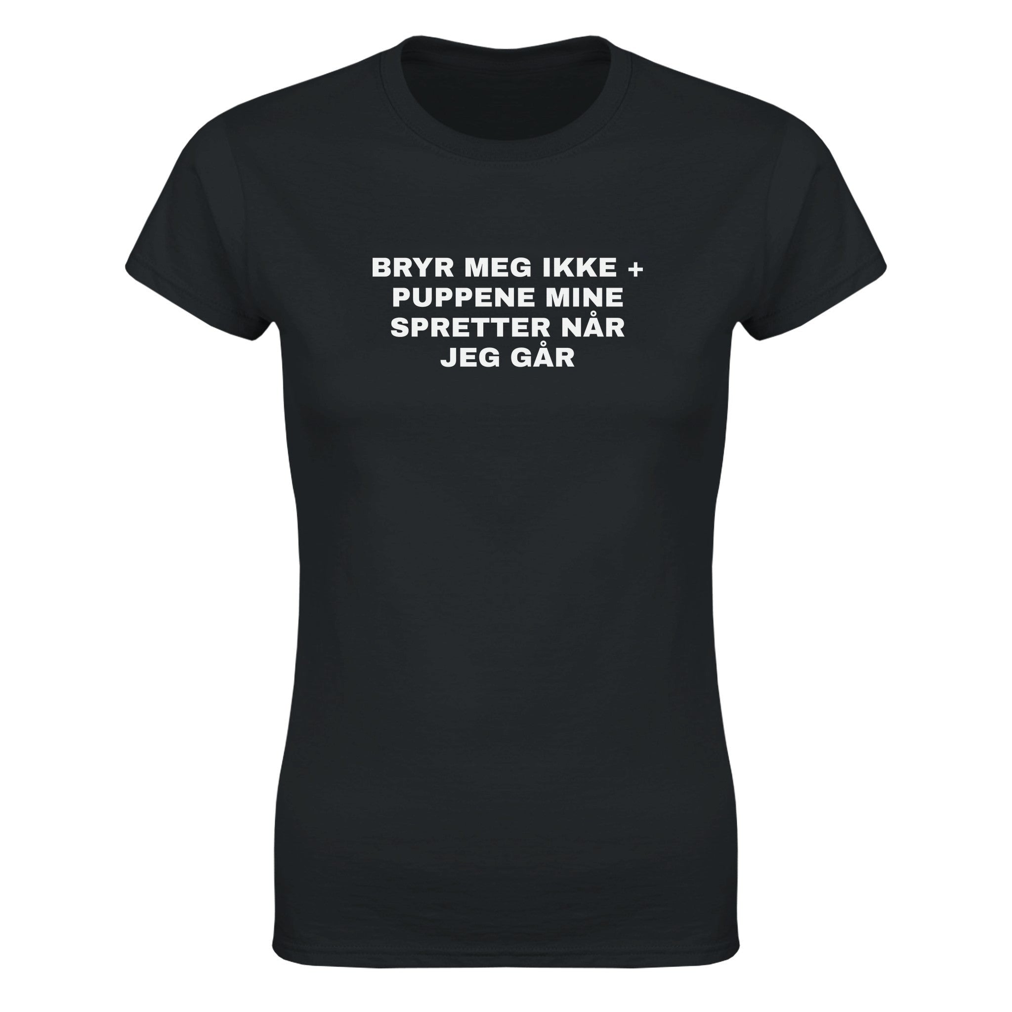 Bryr meg ikke + puppene mine spretter når jeg går - Dame t-skjorte – Black