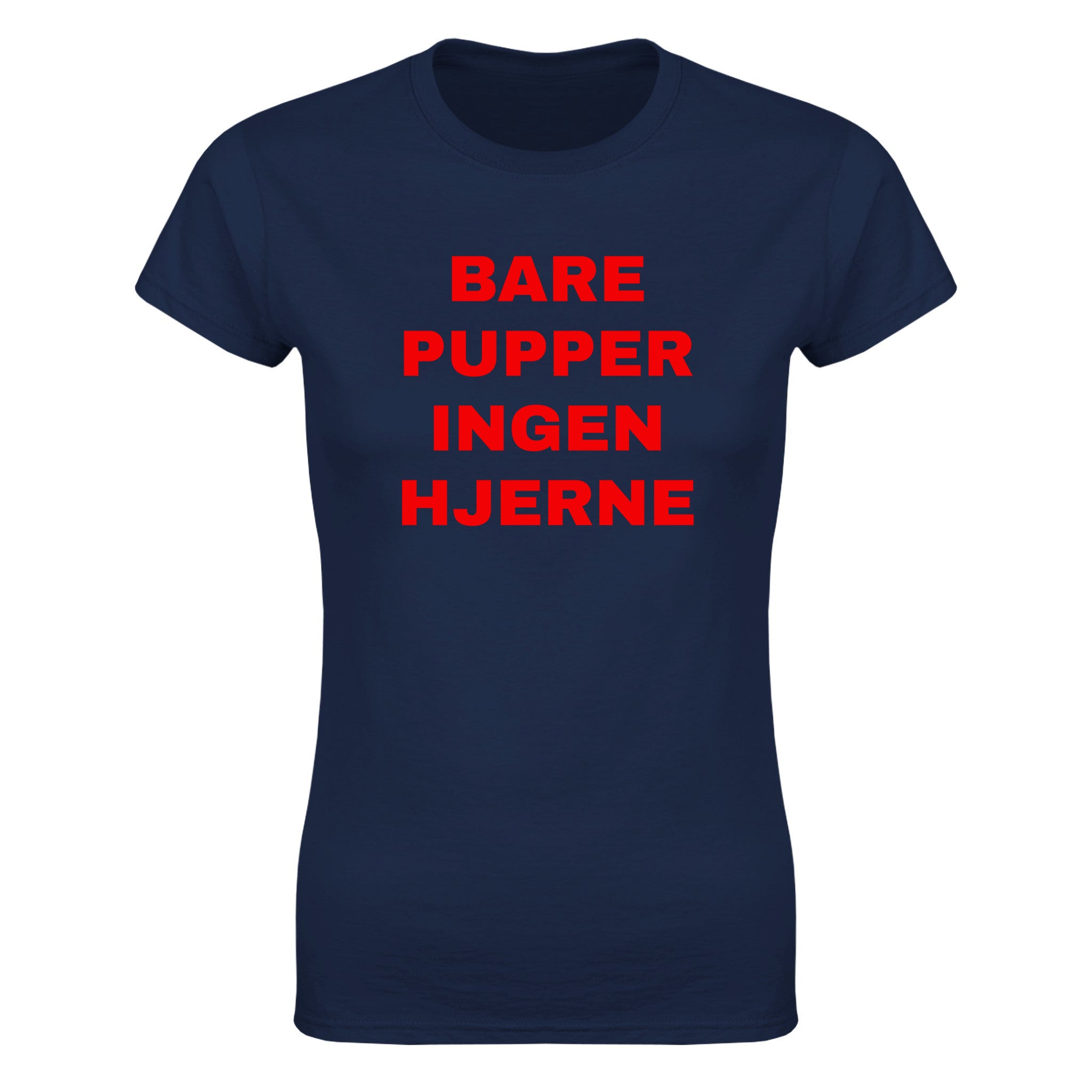 Bare pupper ingen hjerne (design 2) - Dame t-skjorte – Navy