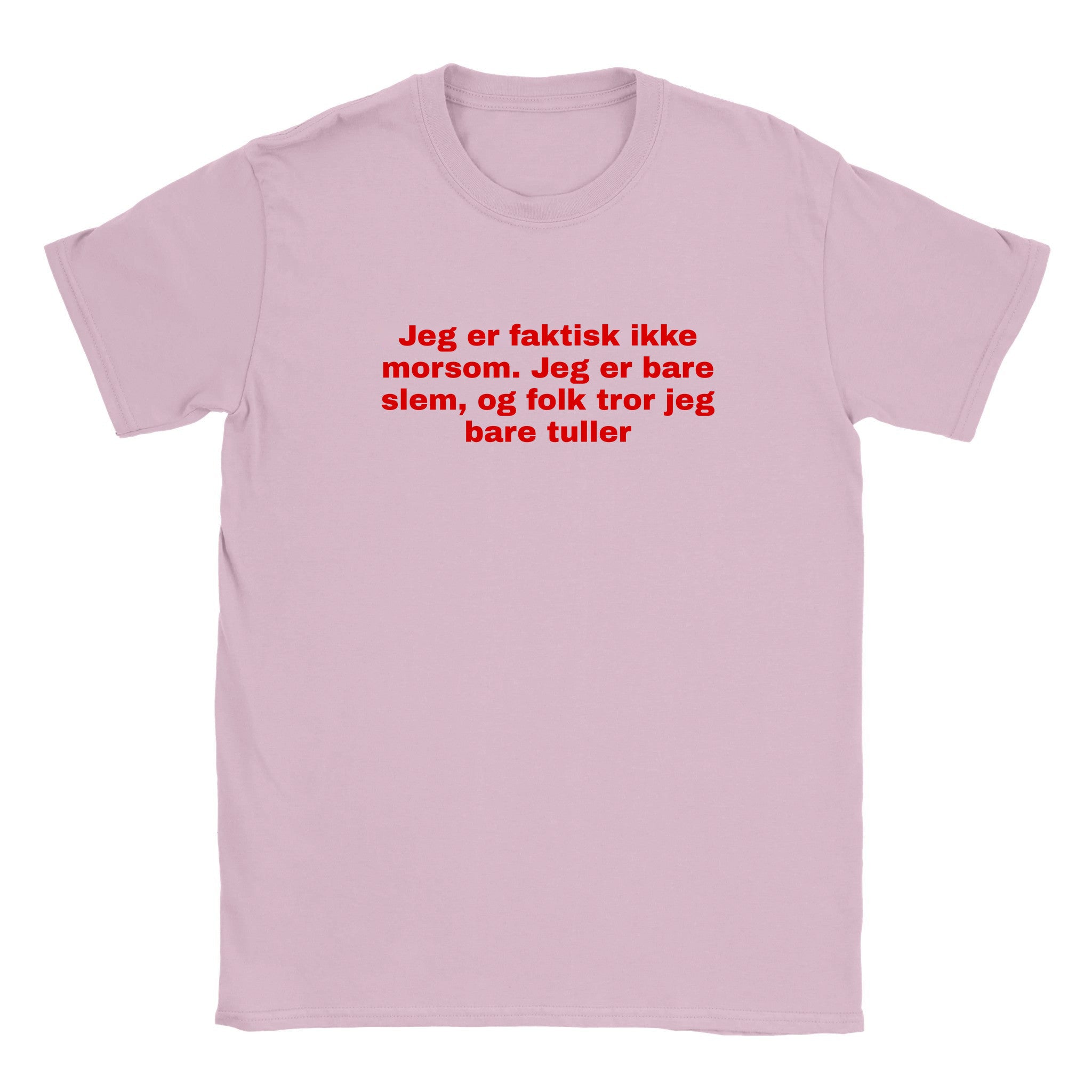 Jeg er faktisk ikke morsom. jeg er bare slem, og folk tror jeg bare tuller - Baby tee – Light Pink