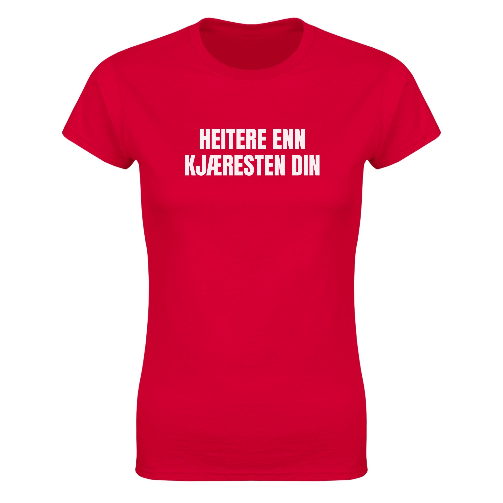 Heitere enn kjæresten din - Dame t-skjorte – Red