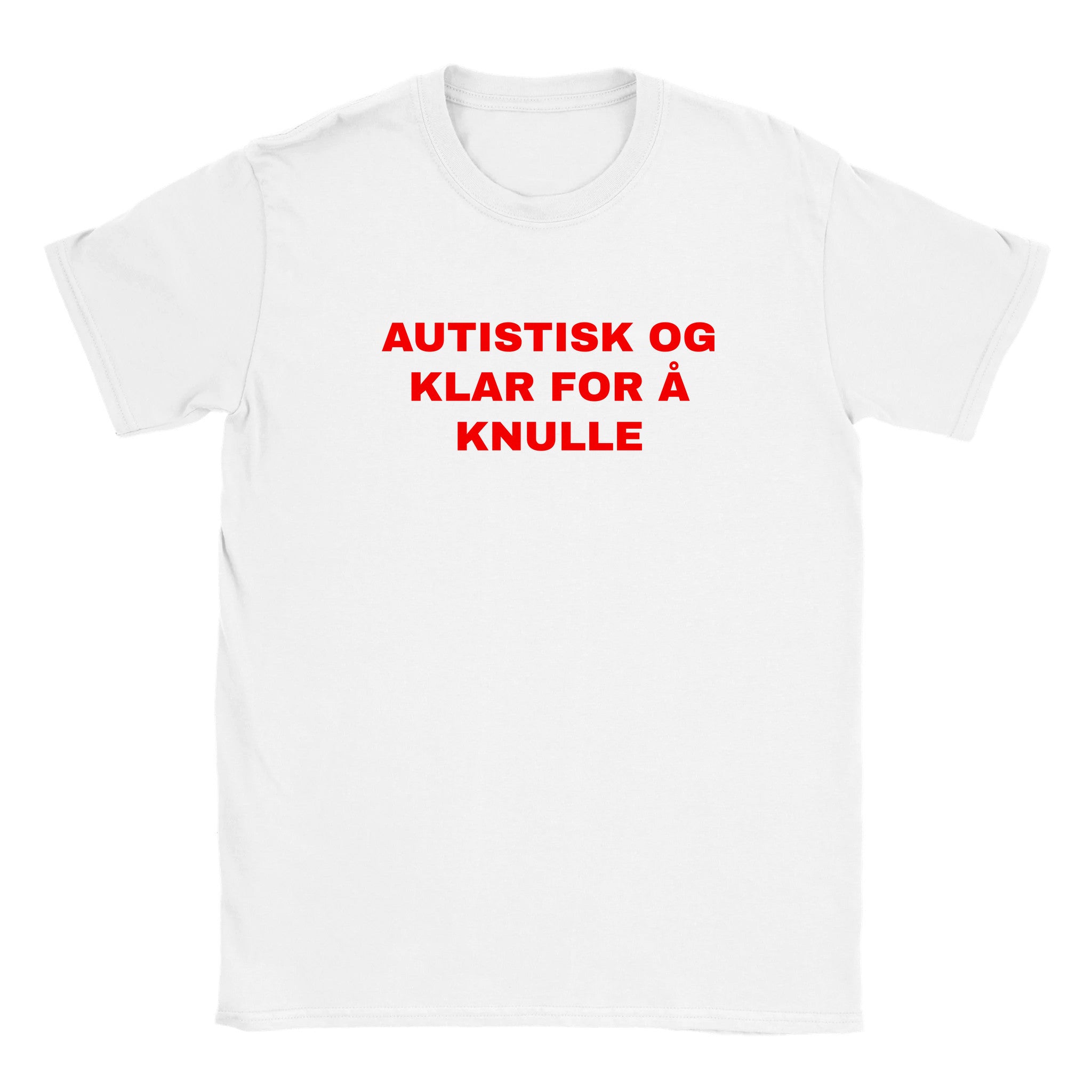 Autistisk og klar for å knulle - Baby tee – White