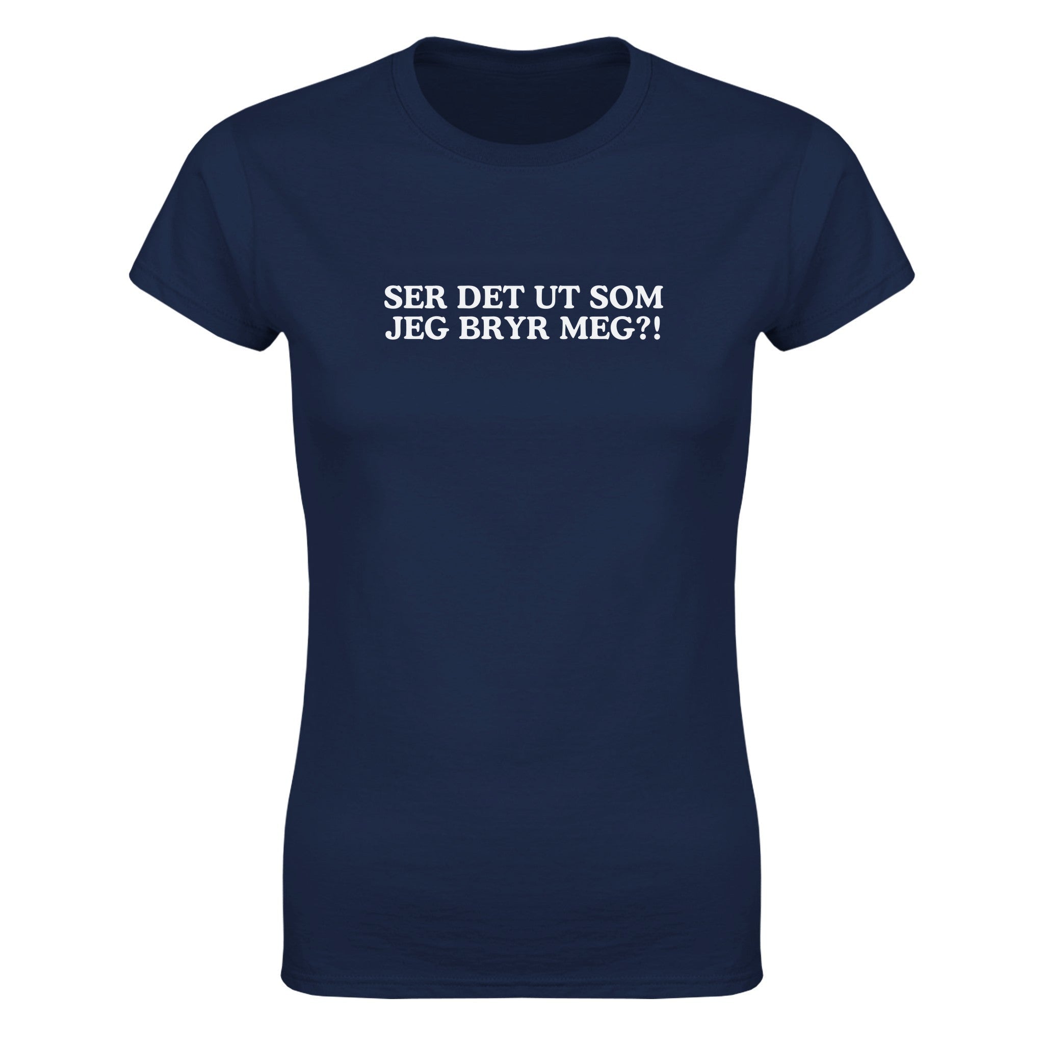 Ser det ut som jeg bryr meg ! - Dame t-skjorte – Navy
