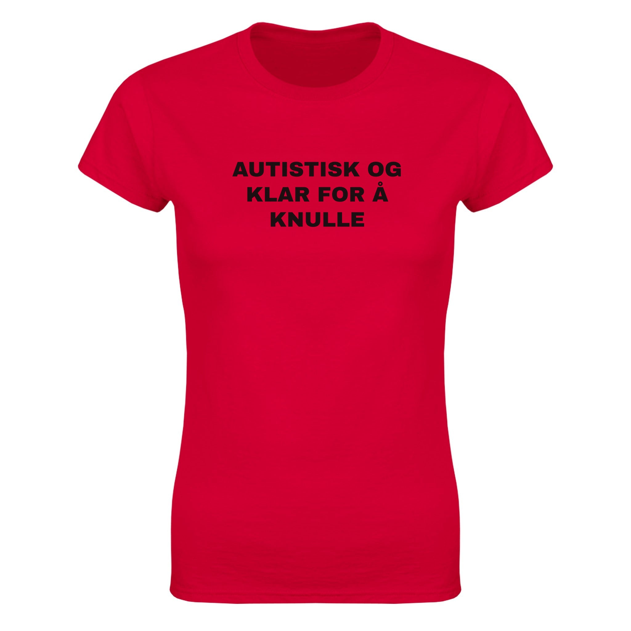 Autistisk og klar for å knulle - Dame t-skjorte – Red