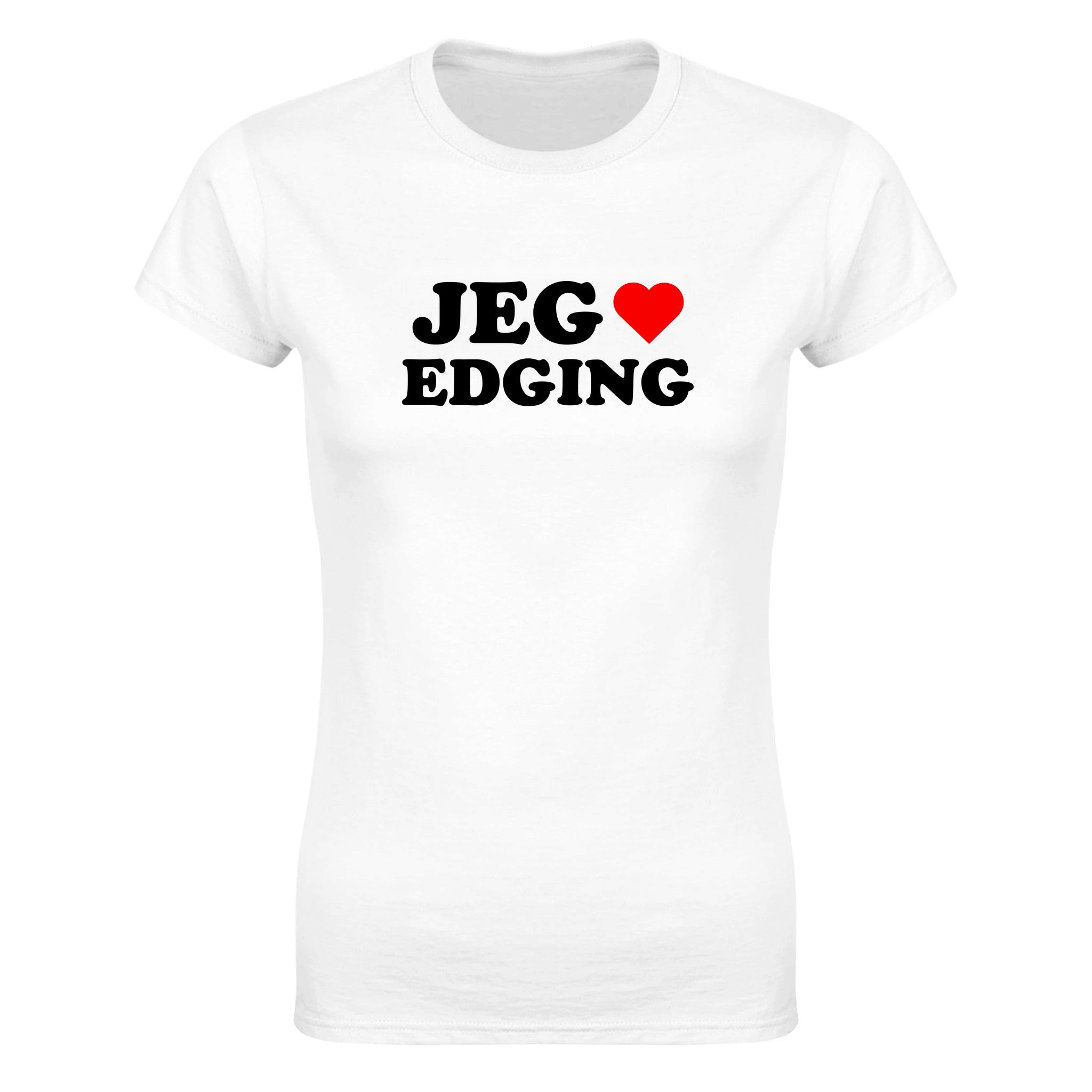 Jeg elsker edging - Dame t-skjorte – White