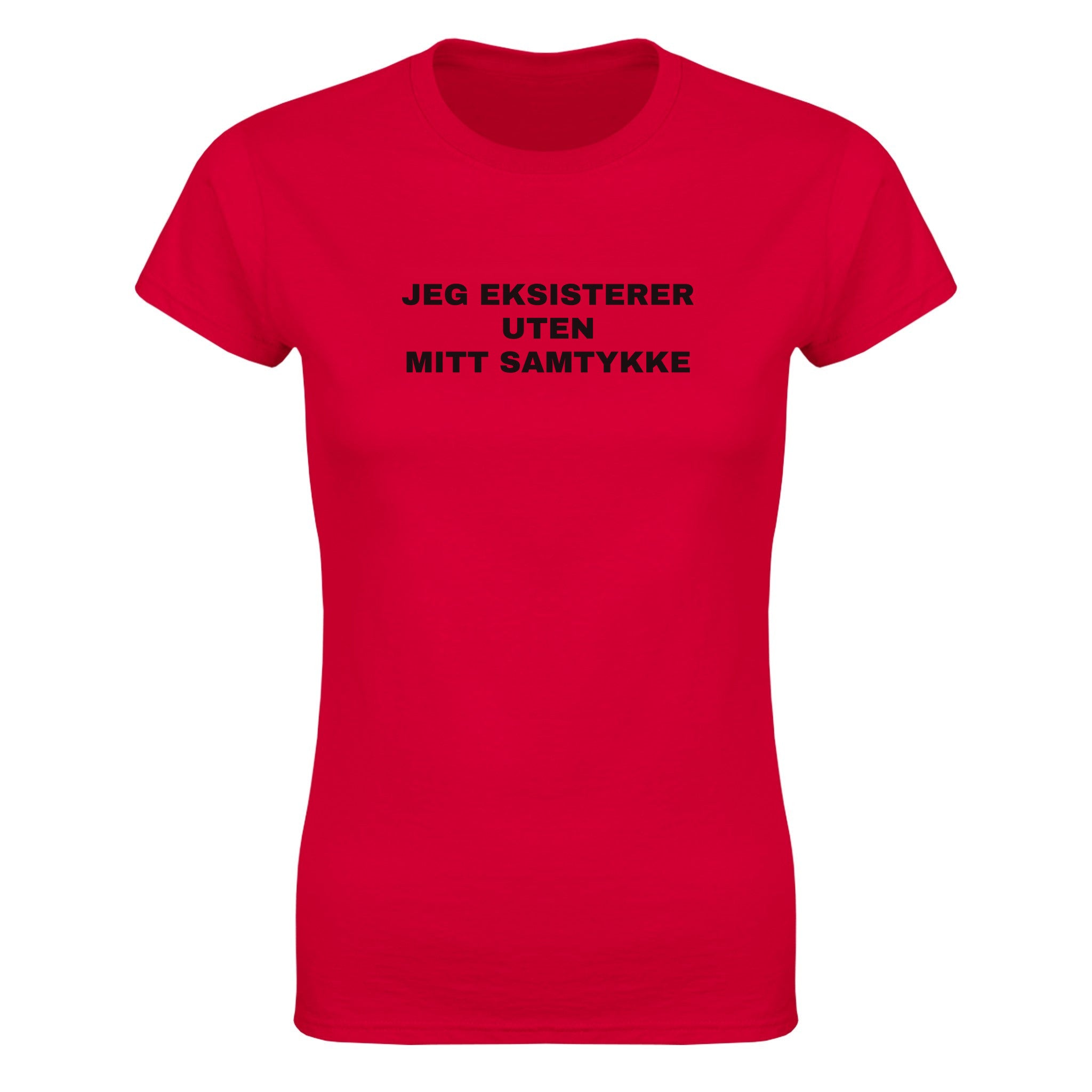 Jeg eksisterer uten mitt samtykke - Dame t-skjorte – Red