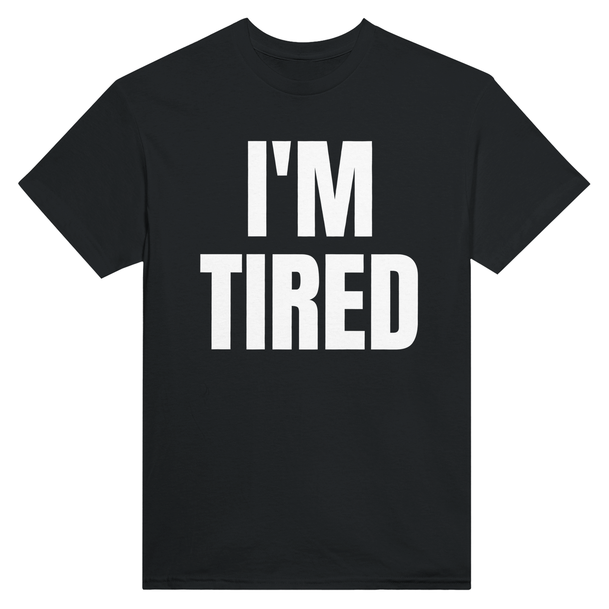 I'm tired – morsom t-skjorte fra Køddeklær