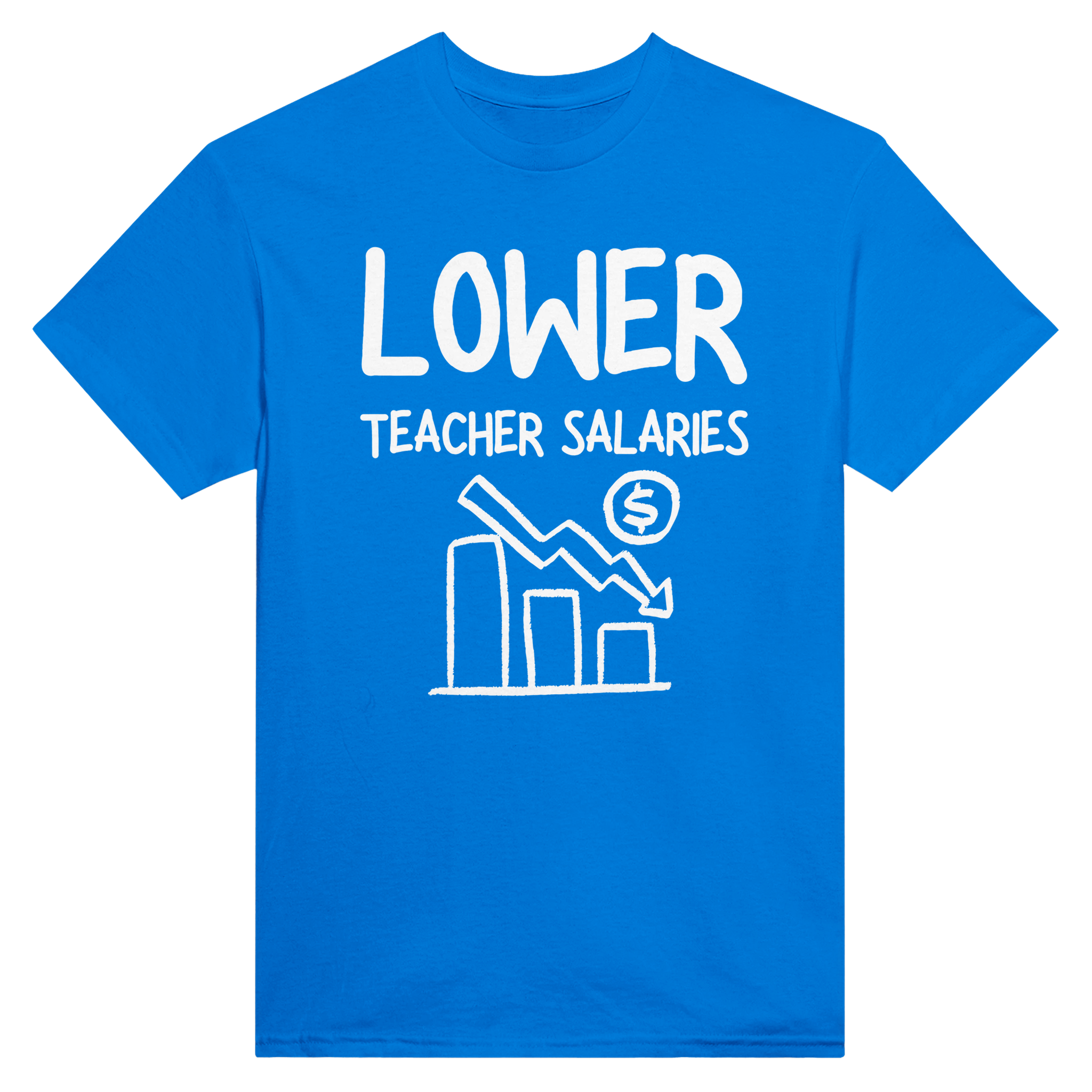Lower teacher salaries – morsom t-skjorte fra Køddeklær