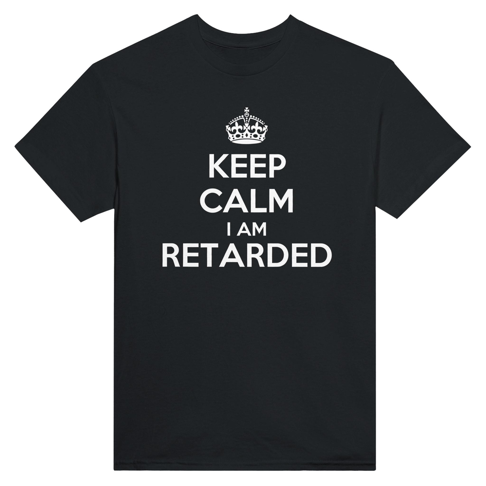 Keep calm i am retarded – morsom t-skjorte fra Køddeklær