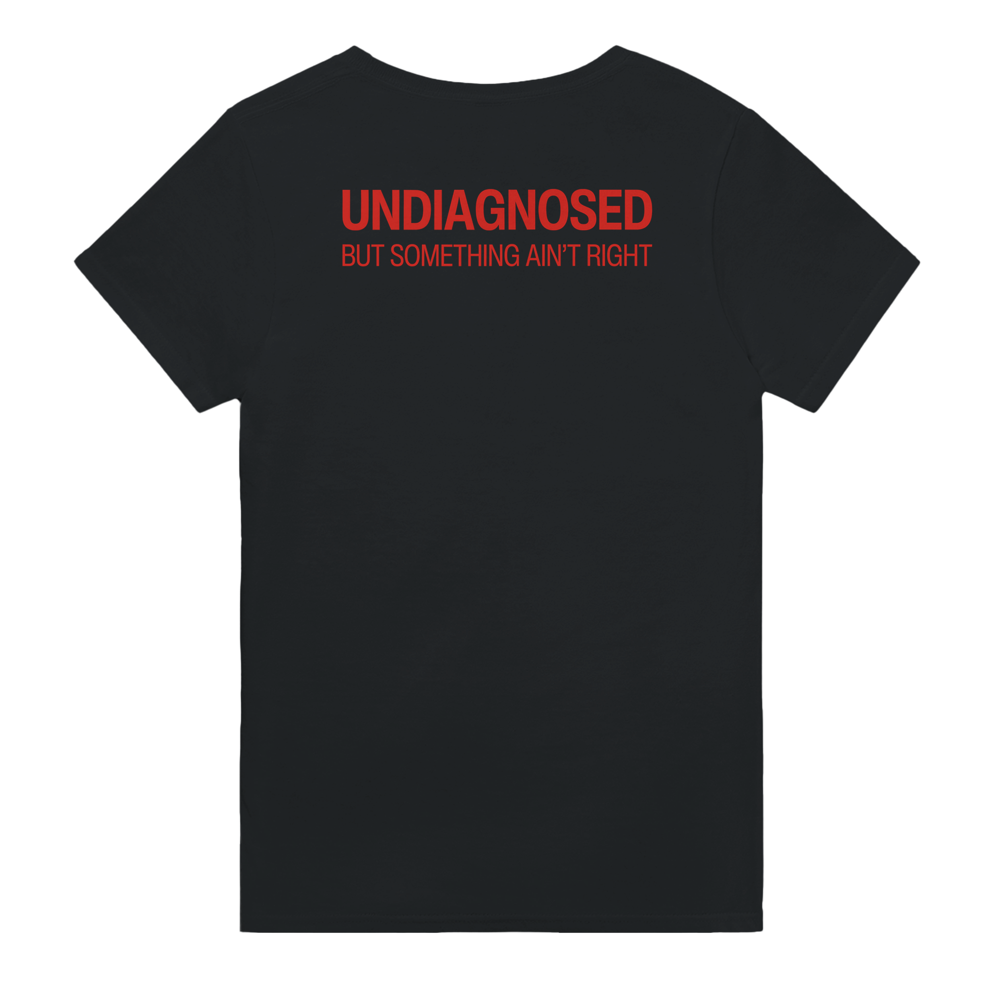 Undiagnosed but something ain't right – morsom t-skjorte med backprint fra Køddeklær