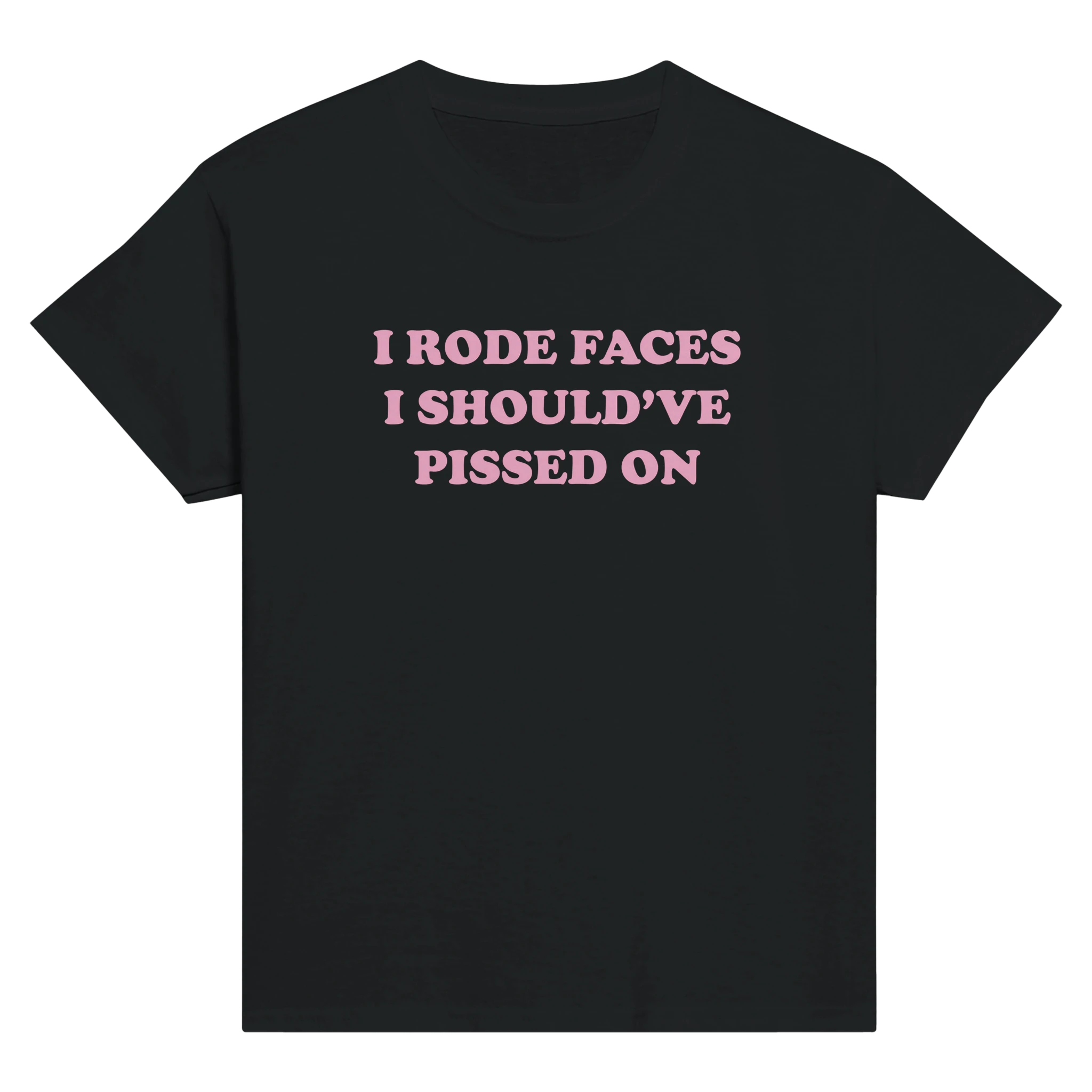 I rode faces i should've pissed on – morsom baby tee fra Køddeklær