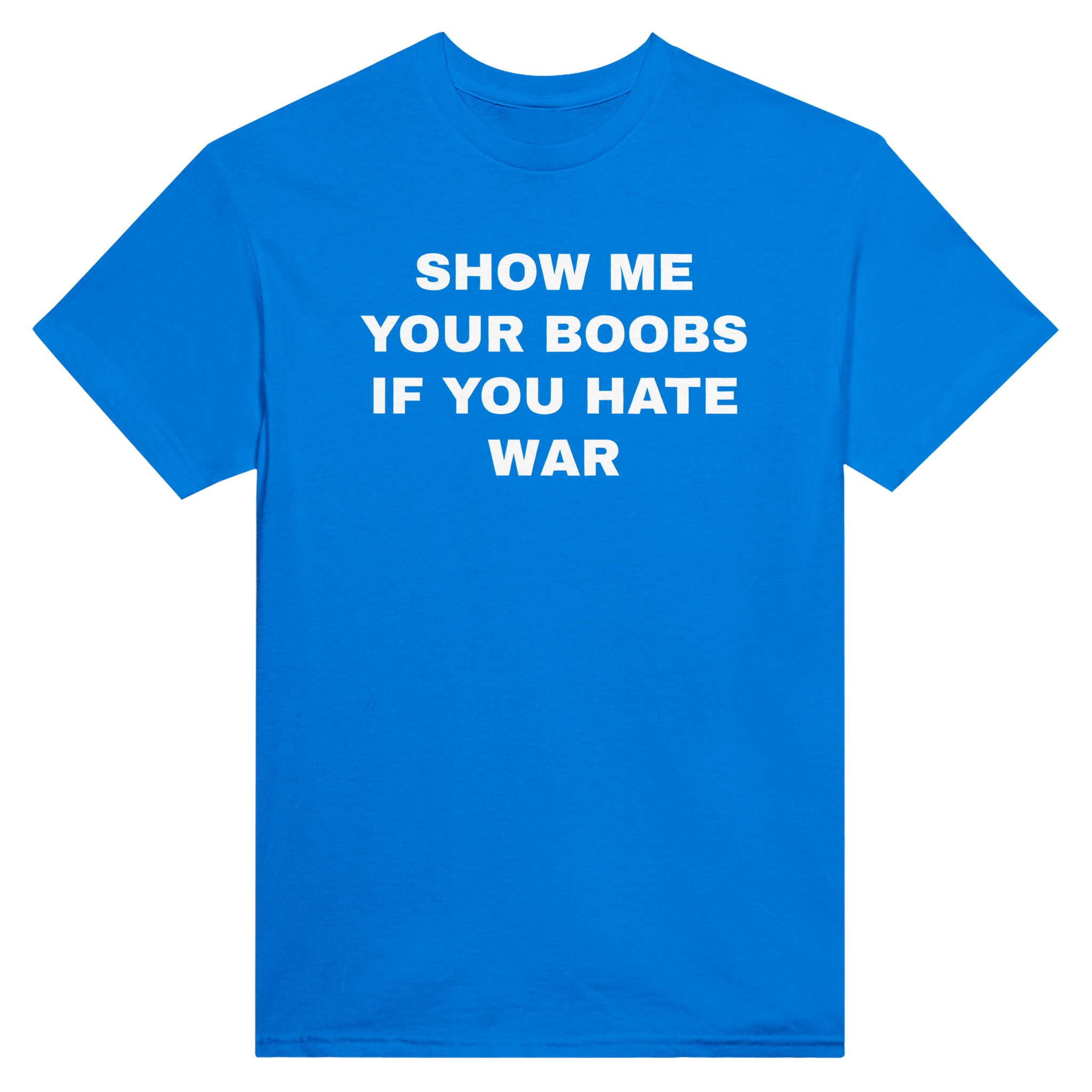 Show me your boobs if you hate war – morsom t-skjorte fra Køddeklær