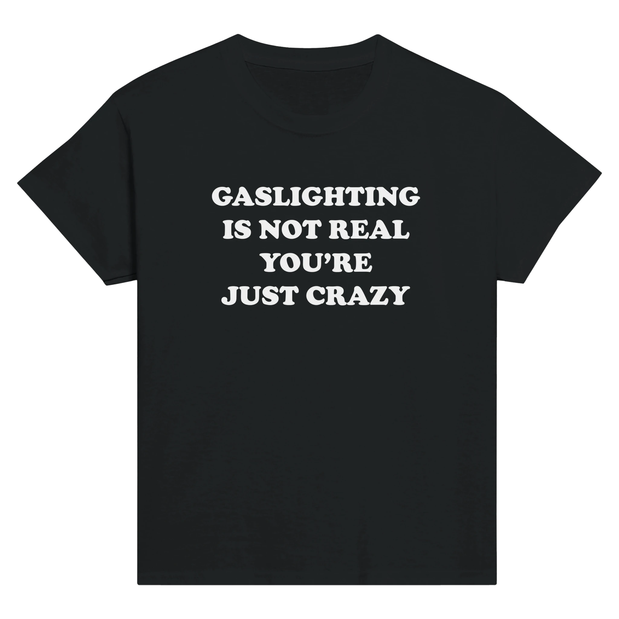 Gaslightning is not real you're just crazy – morsom baby tee fra Køddeklær