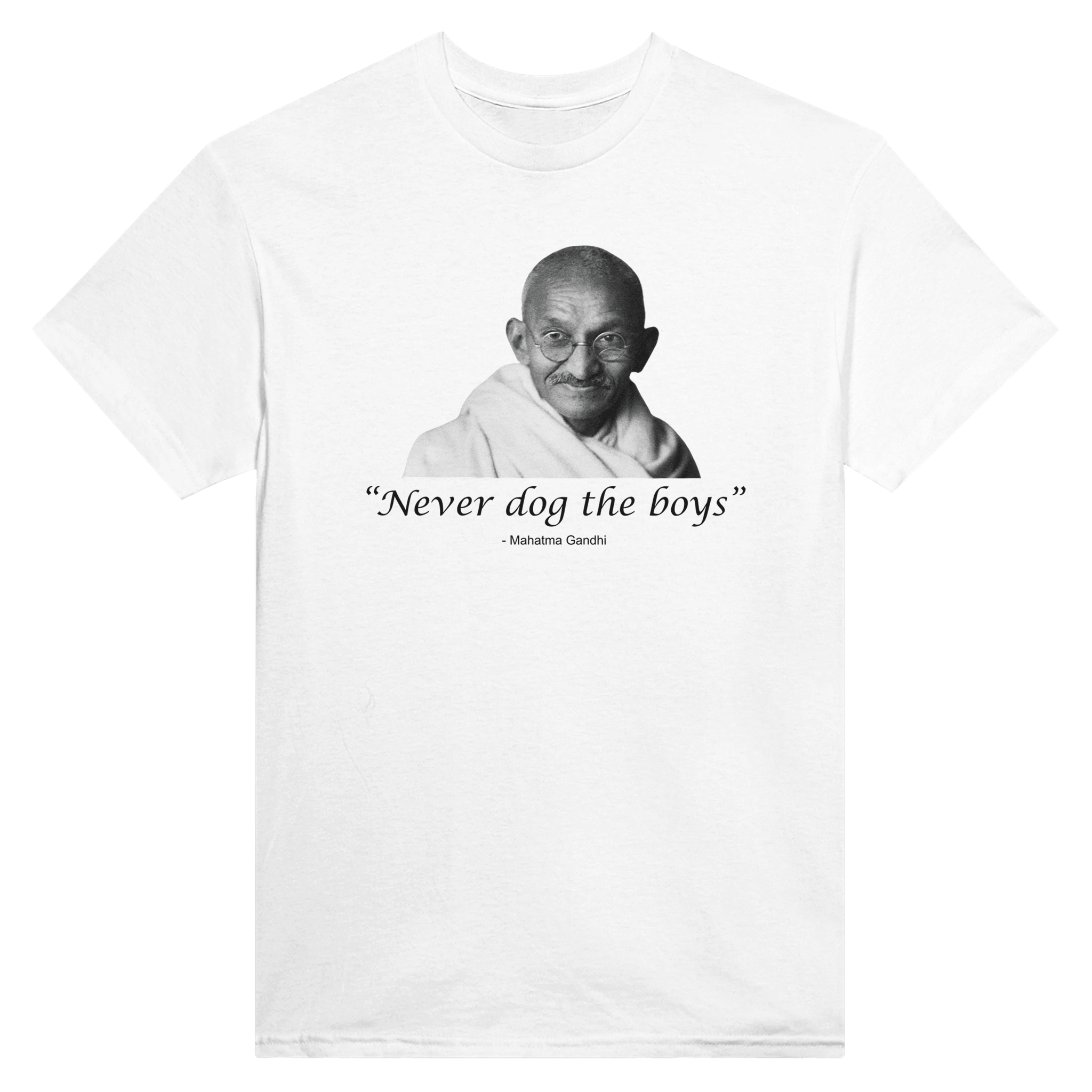 "never dog the boys" -mahatma gandhi – morsom t-skjorte fra Køddeklær
