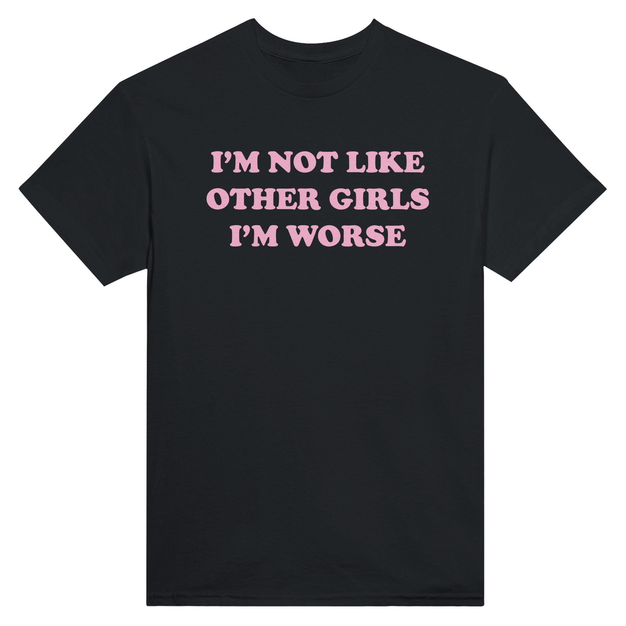 I'm not like other girls i'm worse – morsom t-skjorte fra Køddeklær