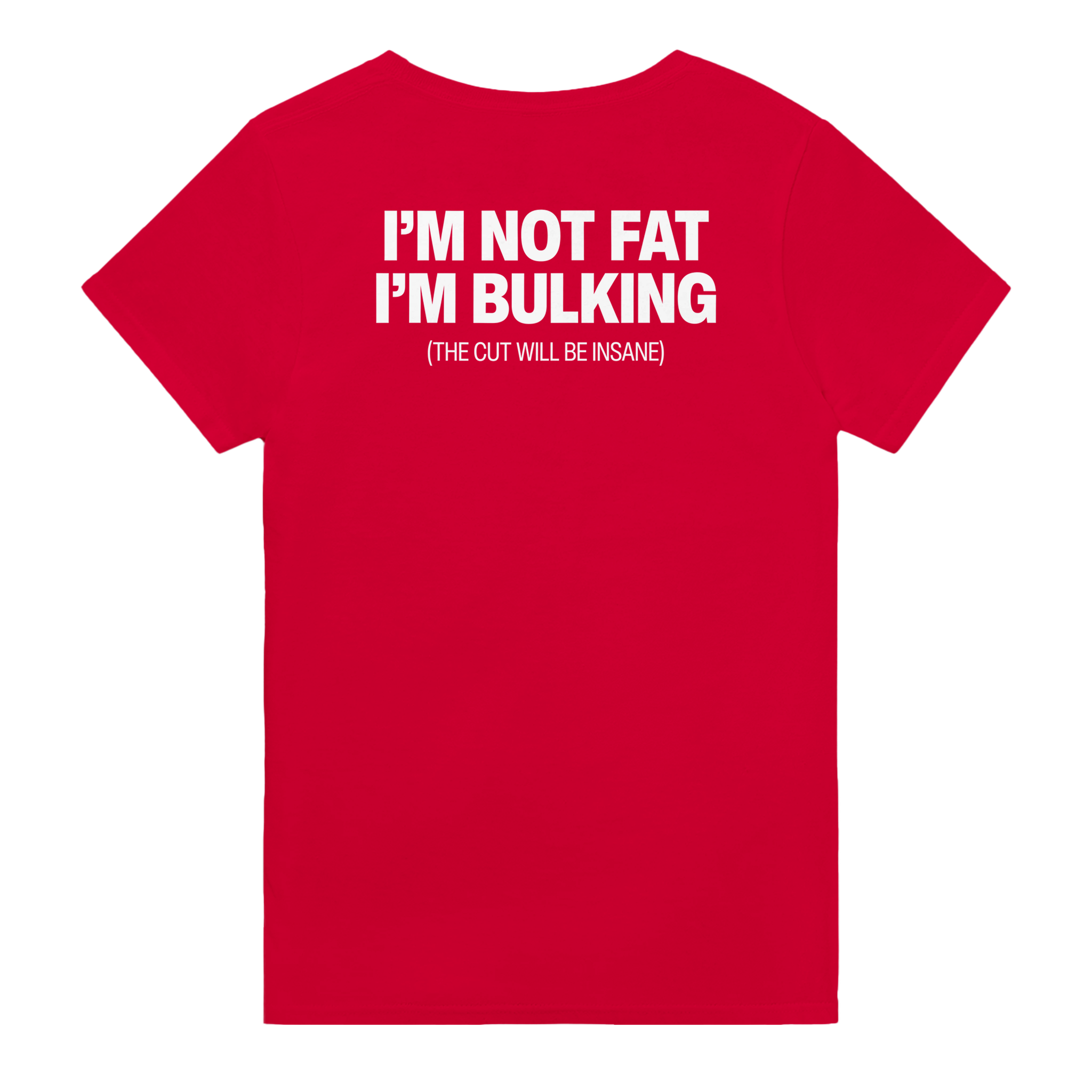I'm not fat i'm bulking (the cut will be insane) – morsom t-skjorte med backprint fra Køddeklær