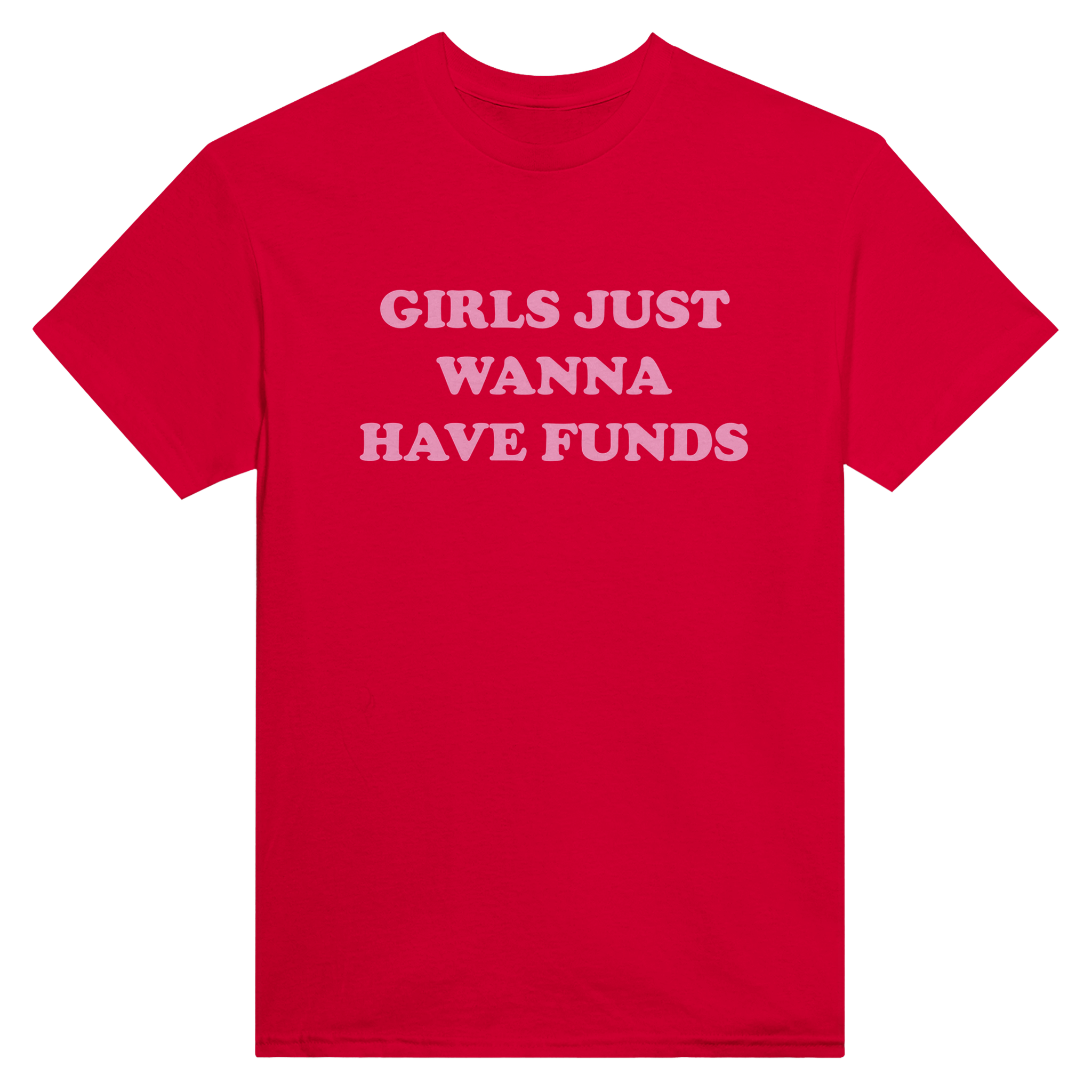 Girls just wanna have funds – morsom t-skjorte fra Køddeklær