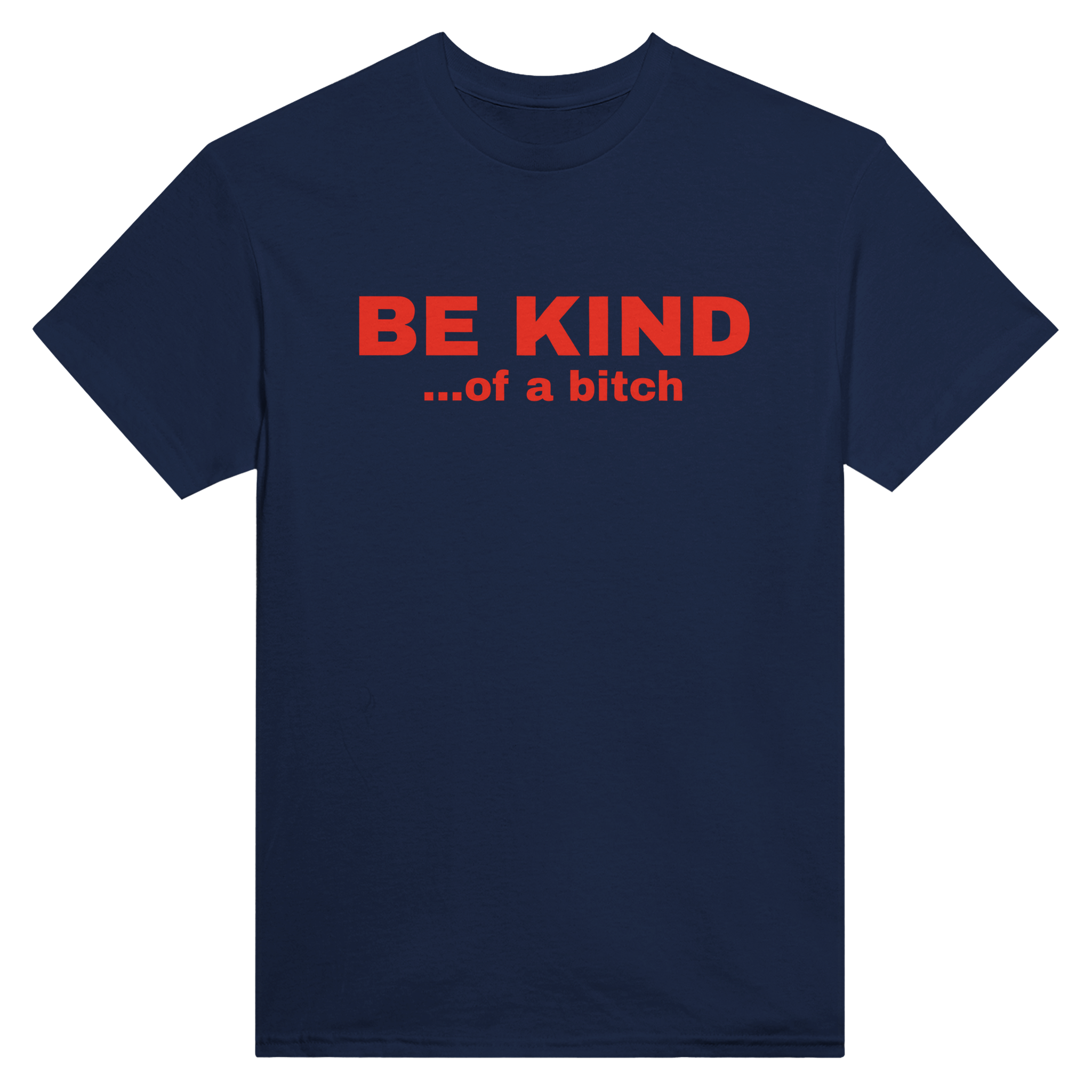 Be kind ...of a bitch – morsom t-skjorte fra Køddeklær