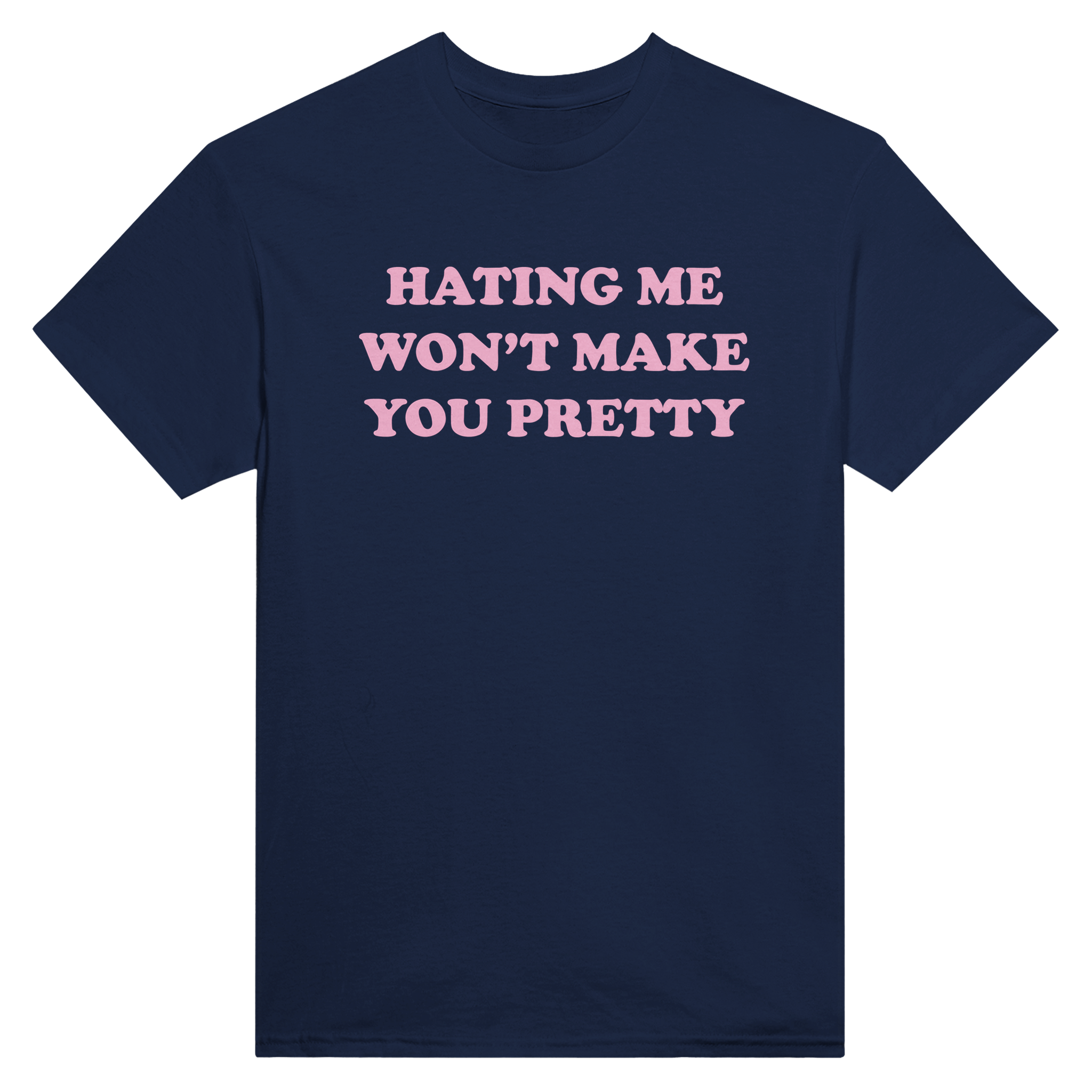 Hating me won't make you pretty – morsom t-skjorte fra Køddeklær