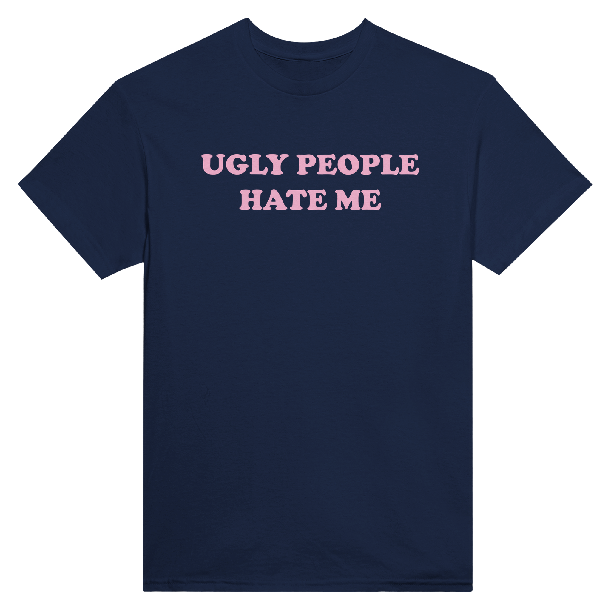 Ugly people hate me – morsom t-skjorte fra Køddeklær