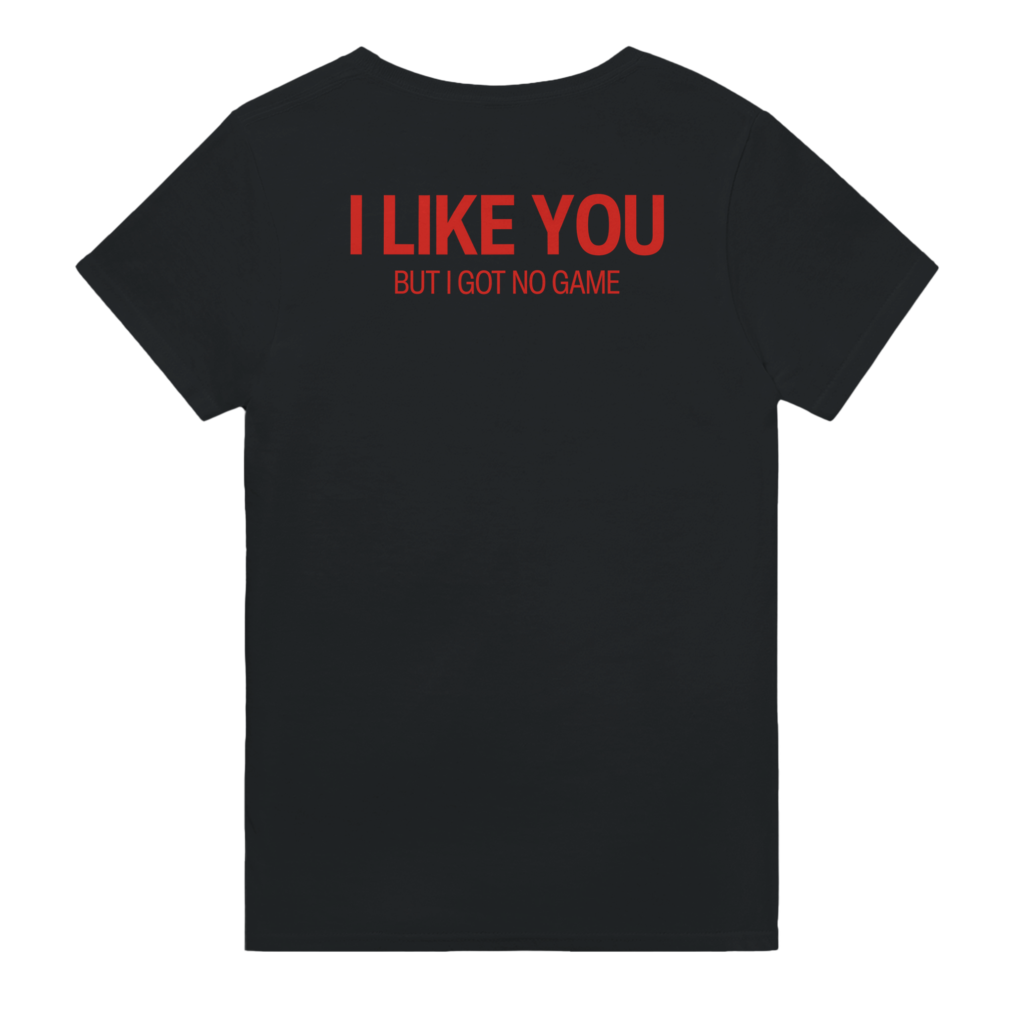 I like you but got no game – morsom t-skjorte med backprint fra Køddeklær