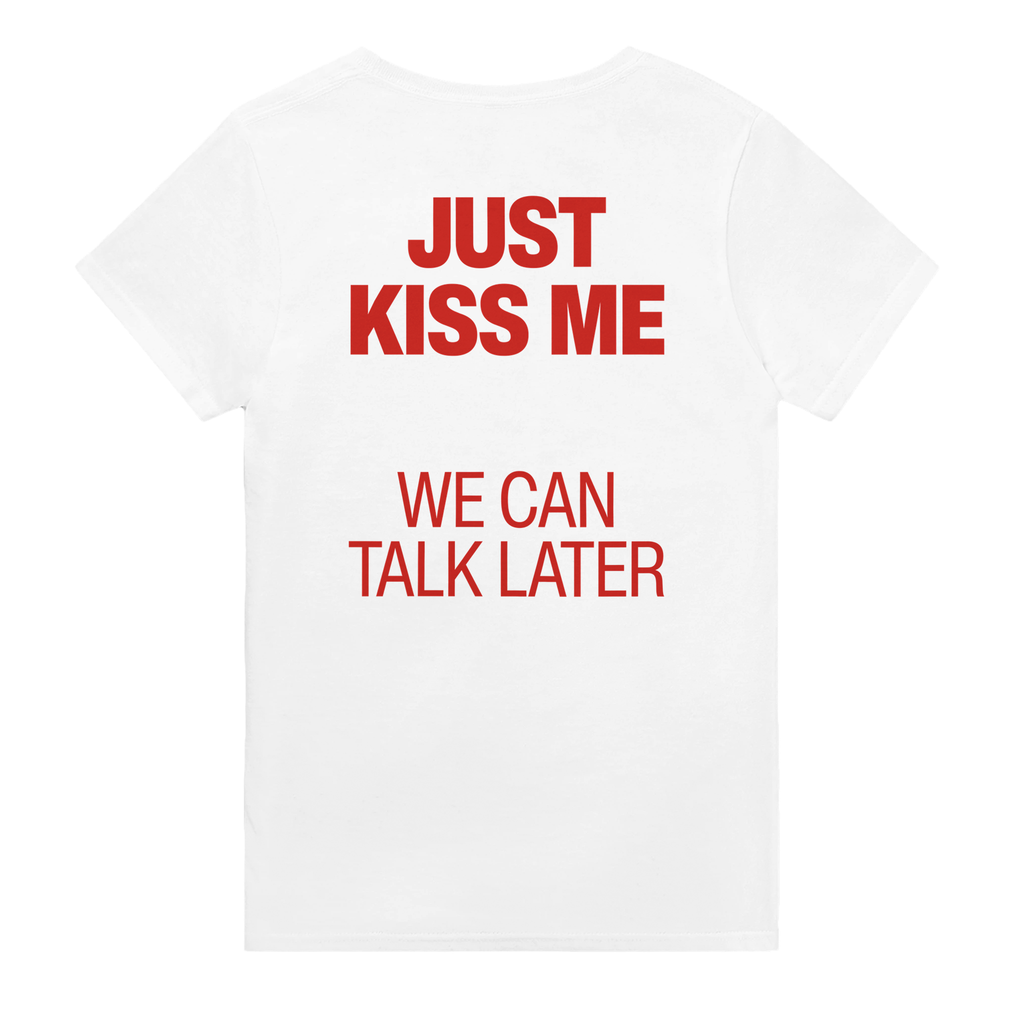 Just kiss me we can talk later – morsom t-skjorte med backprint fra Køddeklær