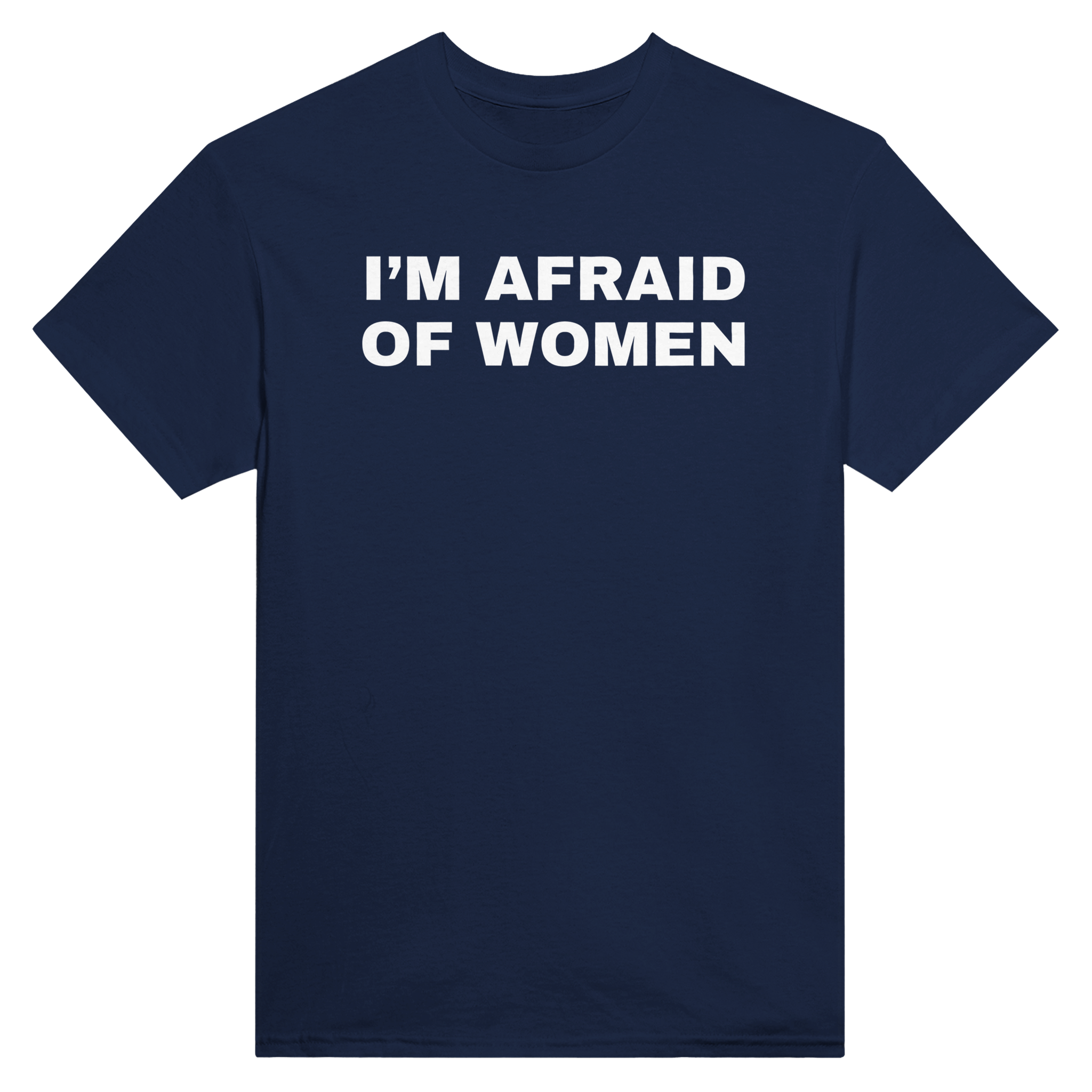 I'm afraid of women – morsom t-skjorte fra Køddeklær
