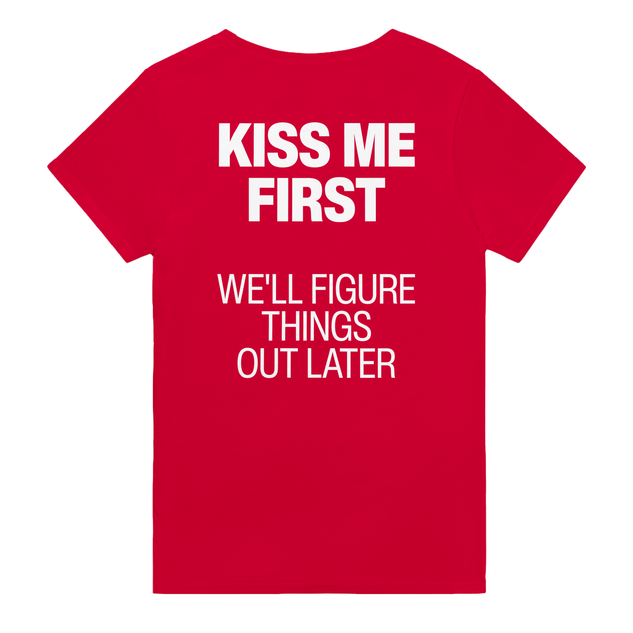 Kiss me first we'll figure things out later – morsom t-skjorte med backprint fra Køddeklær