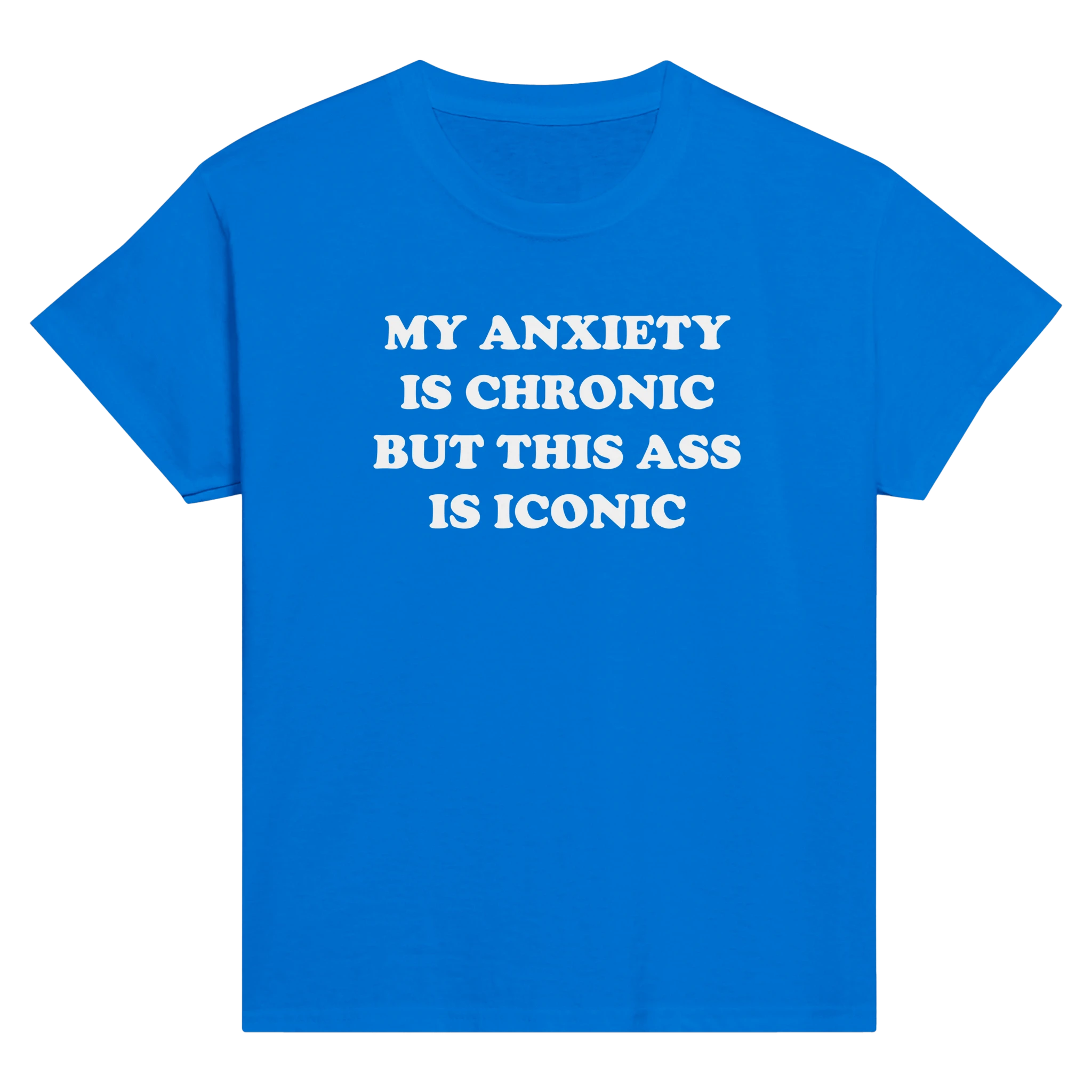 My anxiety is chronic but this ass is iconic – morsom baby tee fra Køddeklær