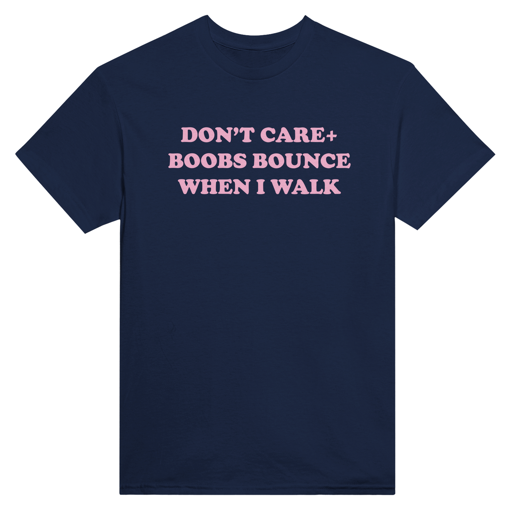 Don't care + boobs bounce when i walk – morsom t-skjorte fra Køddeklær
