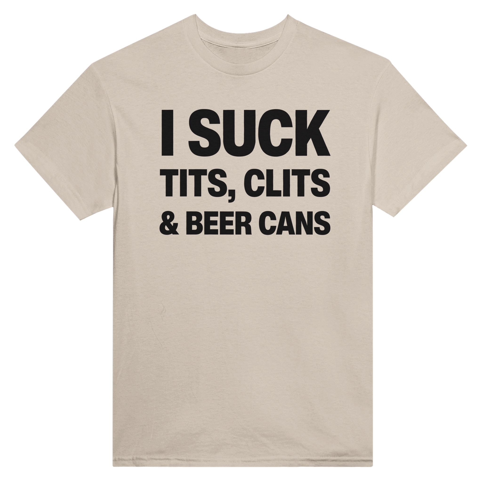 I suck tits, clits & beer cans – morsom t-skjorte fra Køddeklær