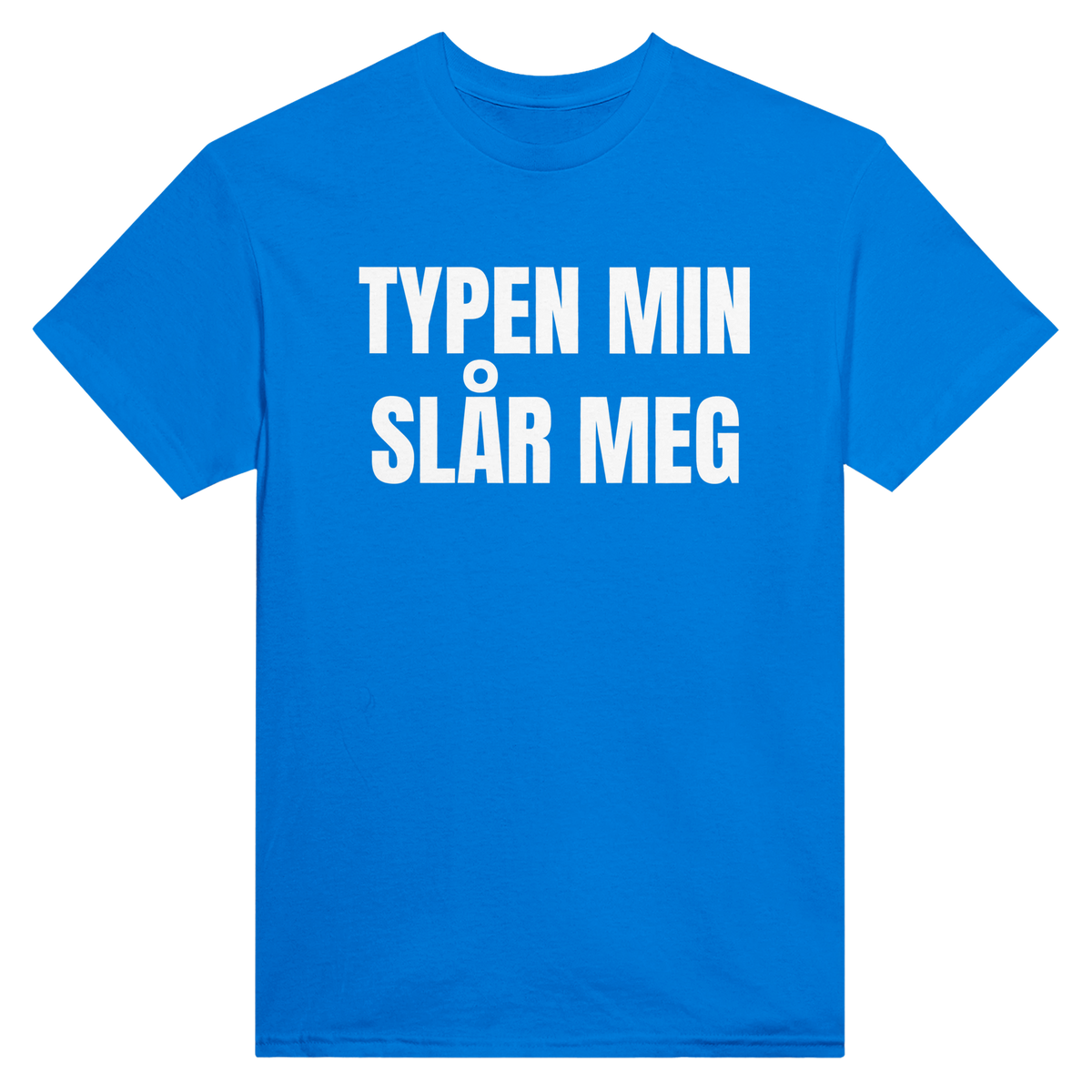 Typen min slår meg – morsom t-skjorte med norsk humor fra Køddeklær