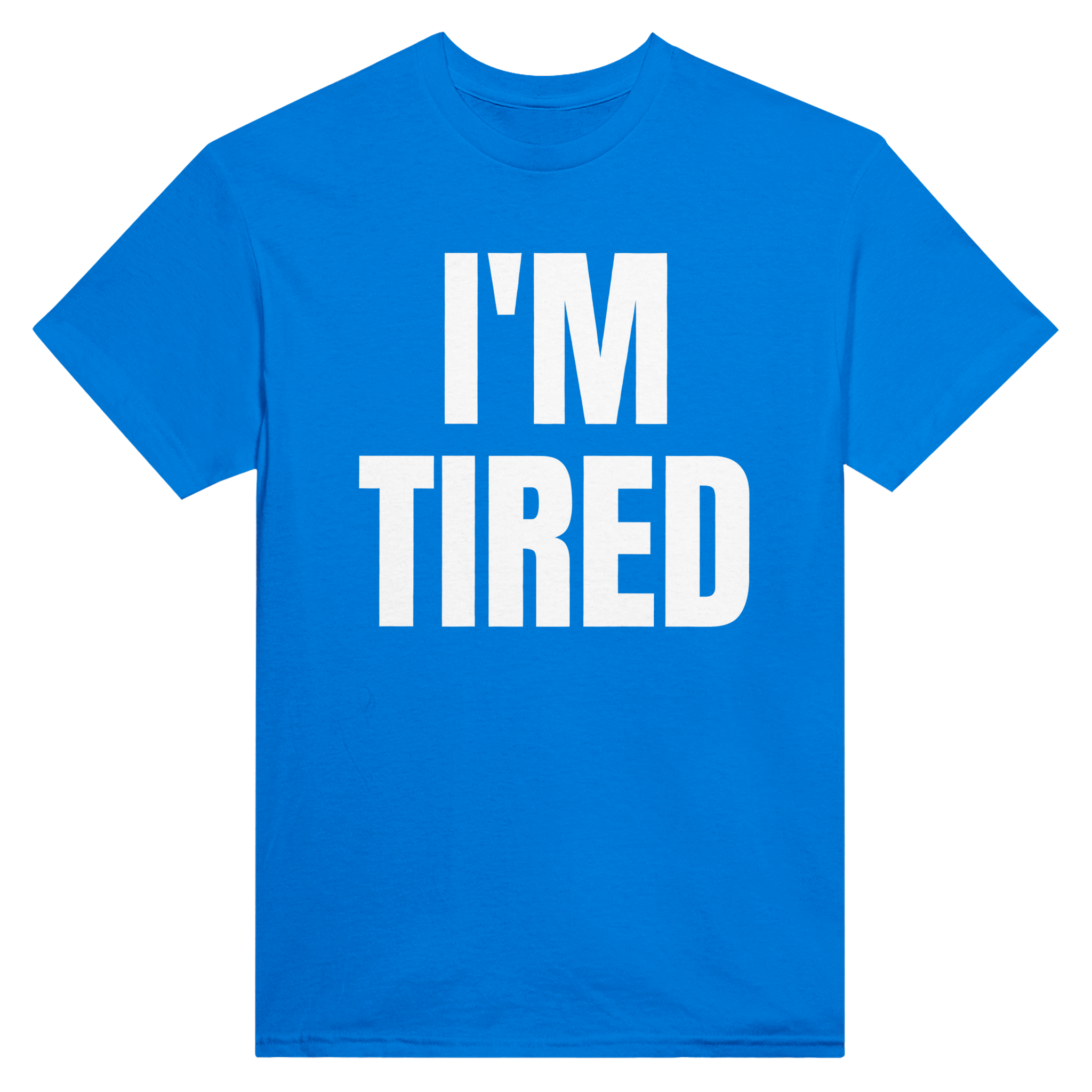 I'm tired – morsom t-skjorte fra Køddeklær