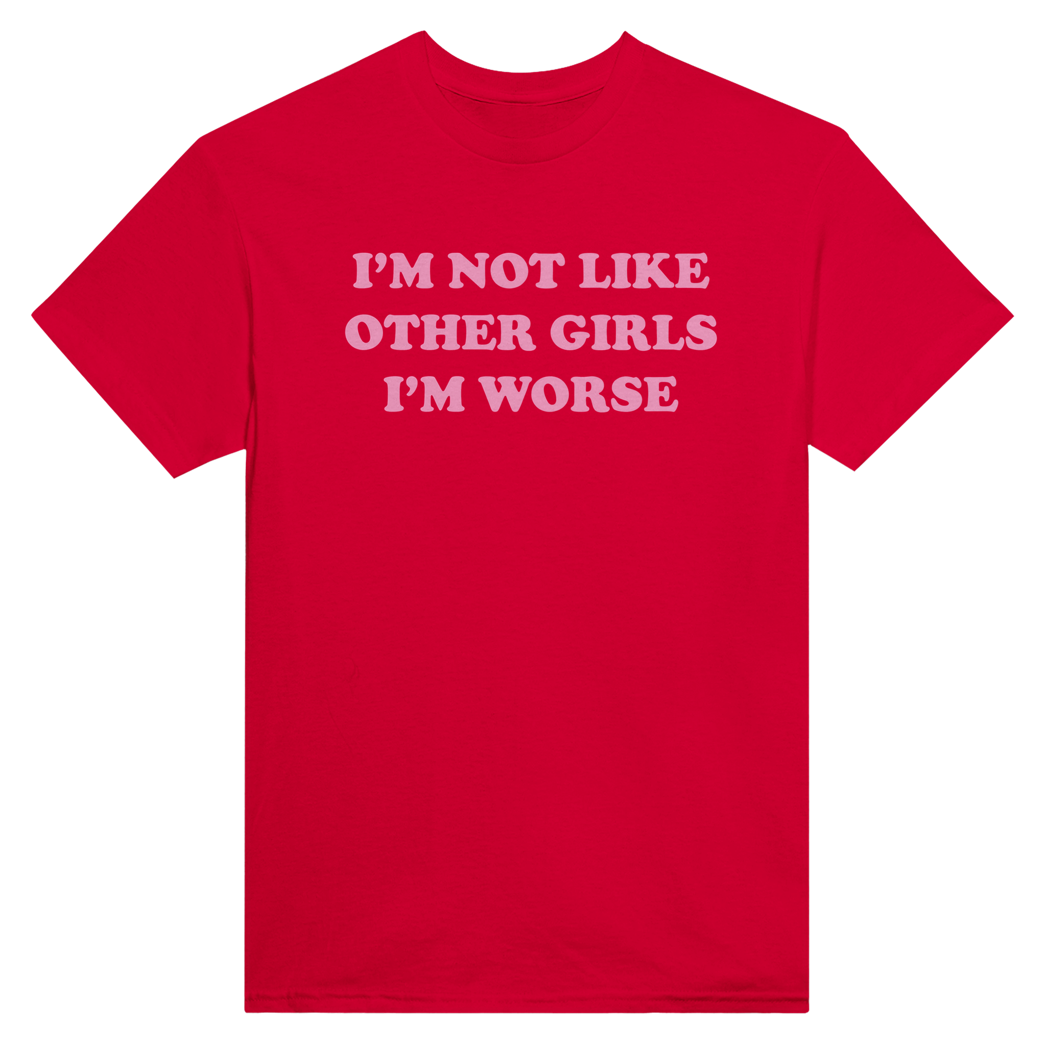 I'm not like other girls i'm worse – morsom t-skjorte fra Køddeklær