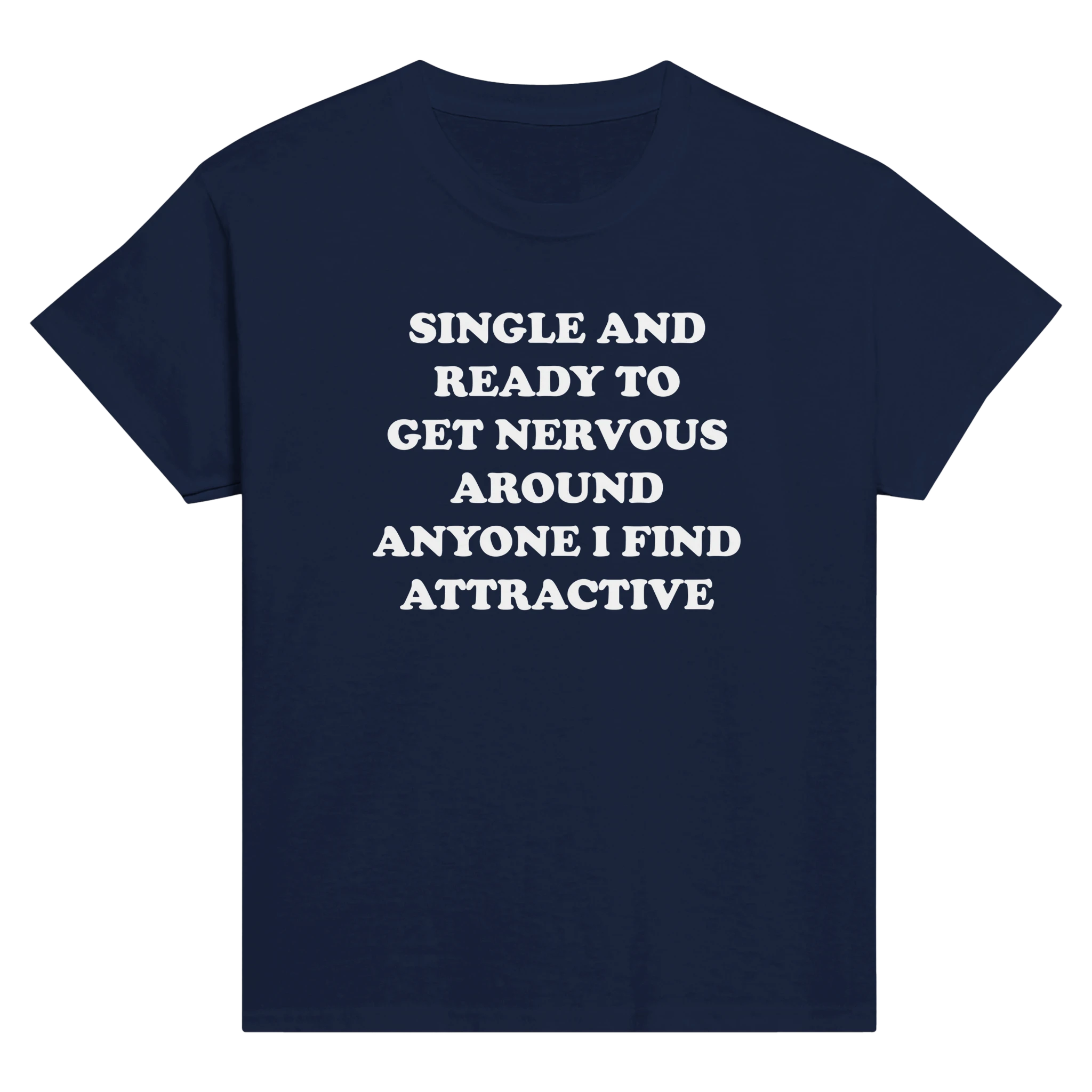 Single and ready to get nervous around anyone i find attractive – morsom baby tee fra Køddeklær
