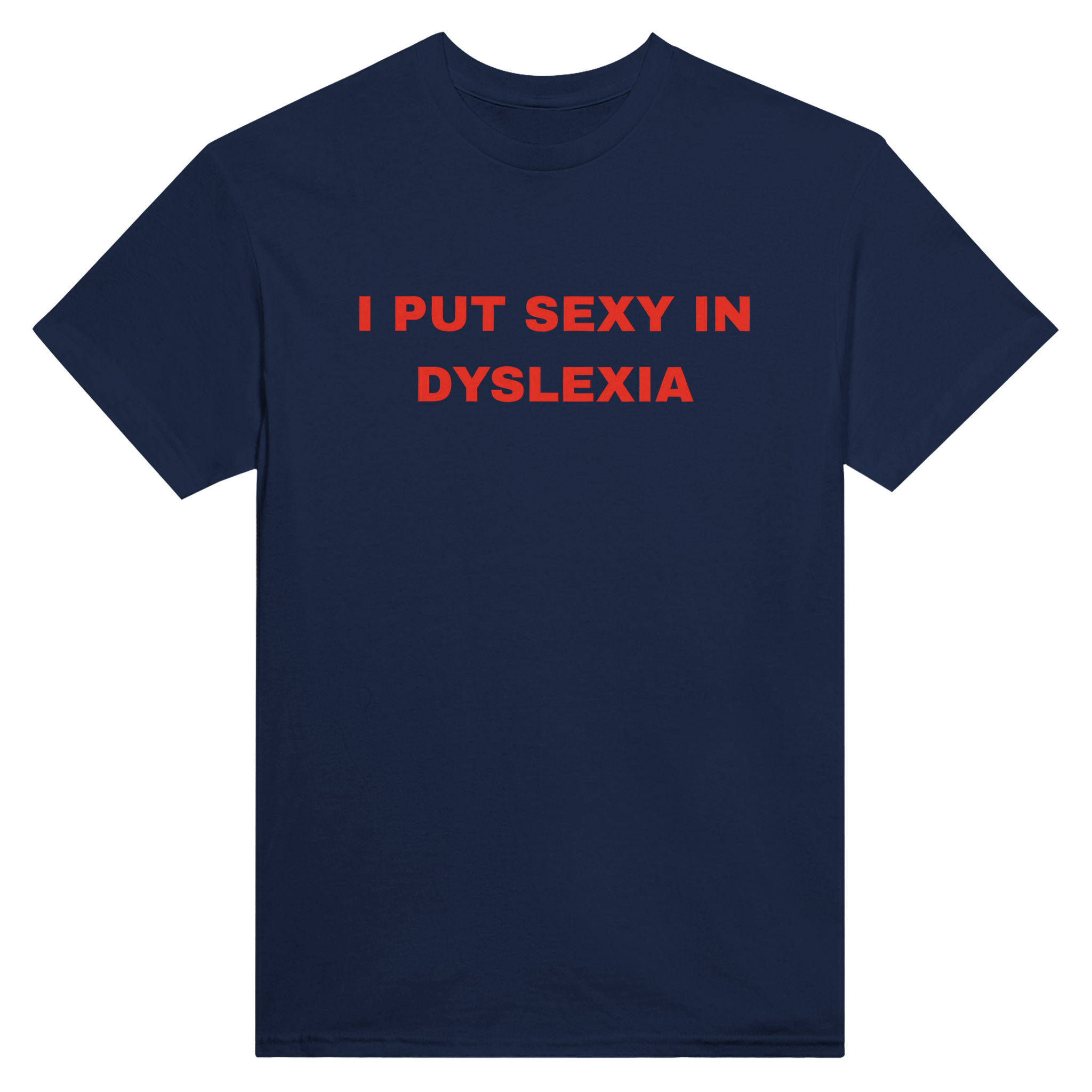 I put sexy in dyslexia – morsom t-skjorte fra Køddeklær