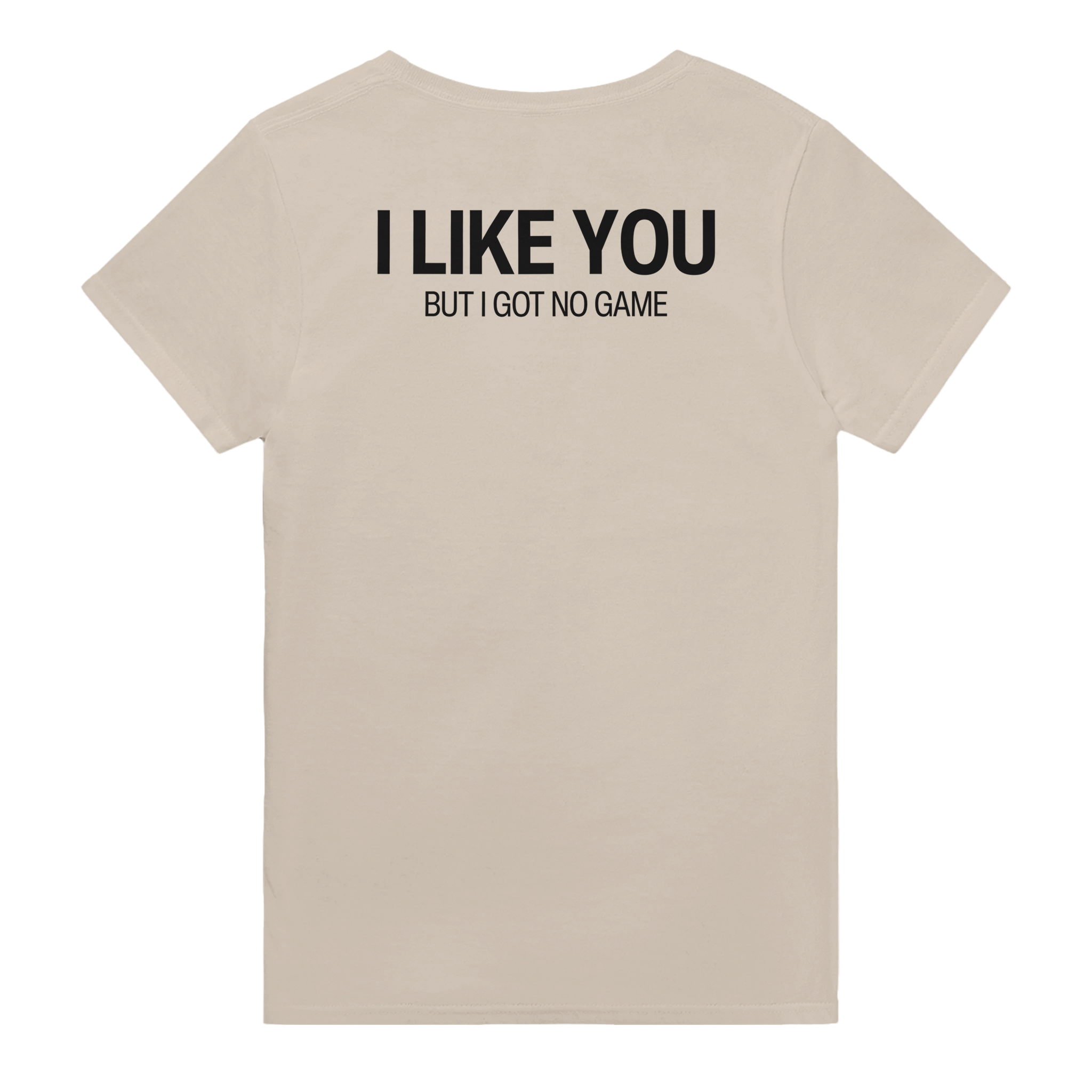 I like you but got no game – morsom t-skjorte med backprint fra Køddeklær