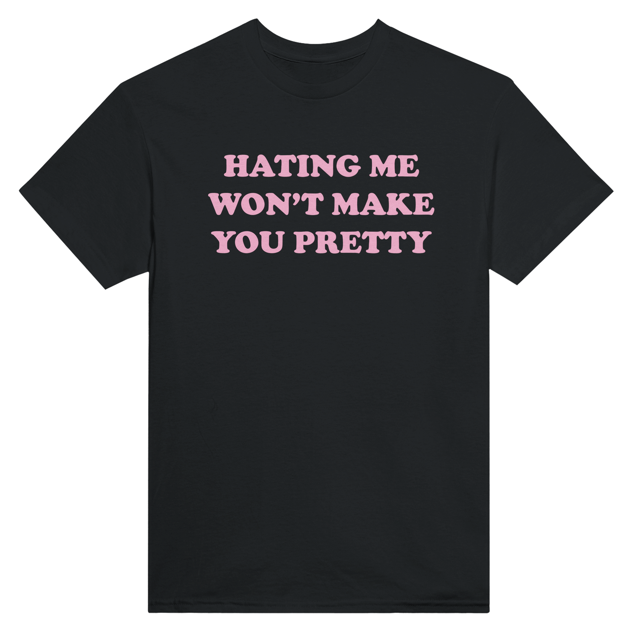 Hating me won't make you pretty – morsom t-skjorte fra Køddeklær