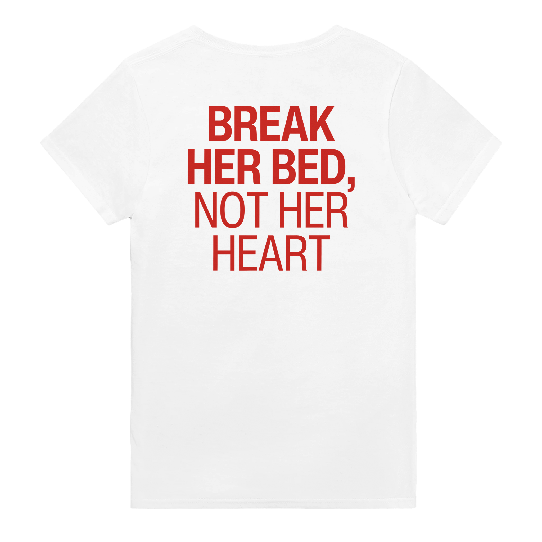 Break her bed, not her heart – morsom t-skjorte med backprint fra Køddeklær